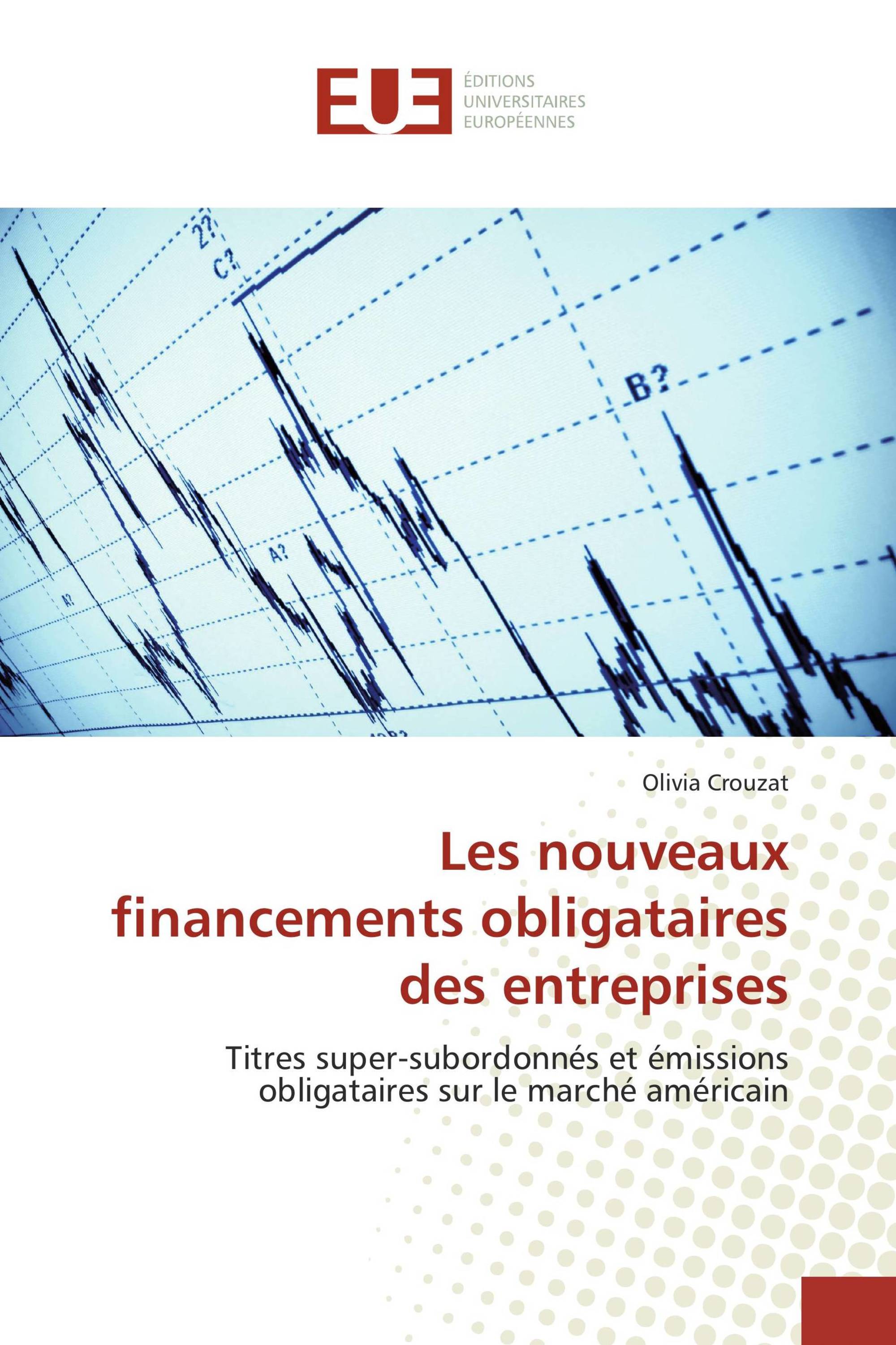 Les nouveaux financements obligataires des entreprises