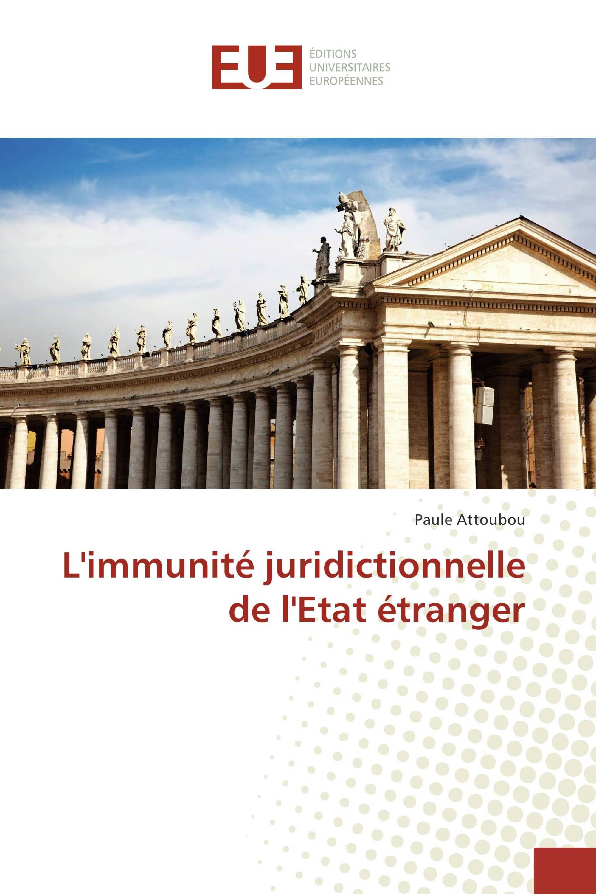 L'immunité juridictionnelle de l'Etat étranger