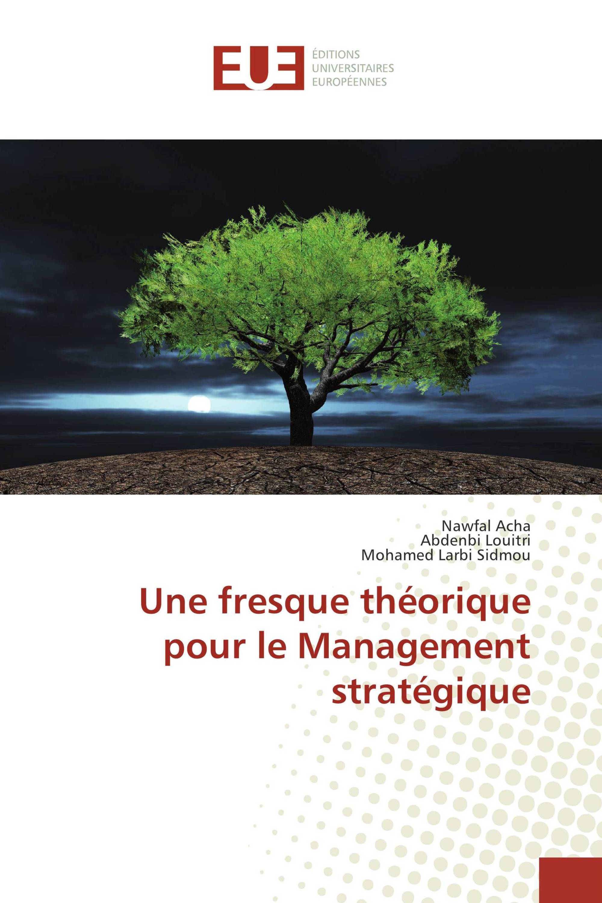 Une fresque théorique pour le Management stratégique