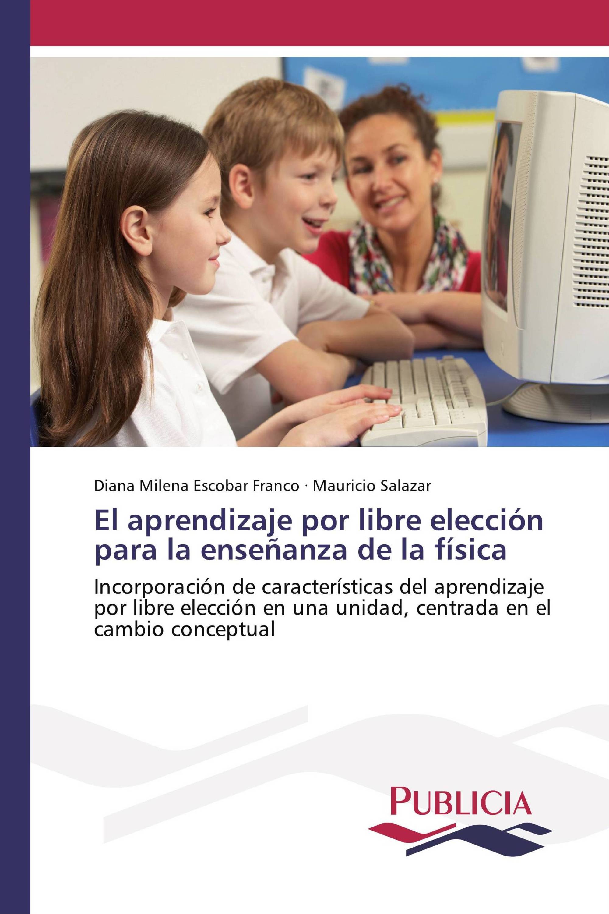 El aprendizaje por libre elección para la enseñanza de la física