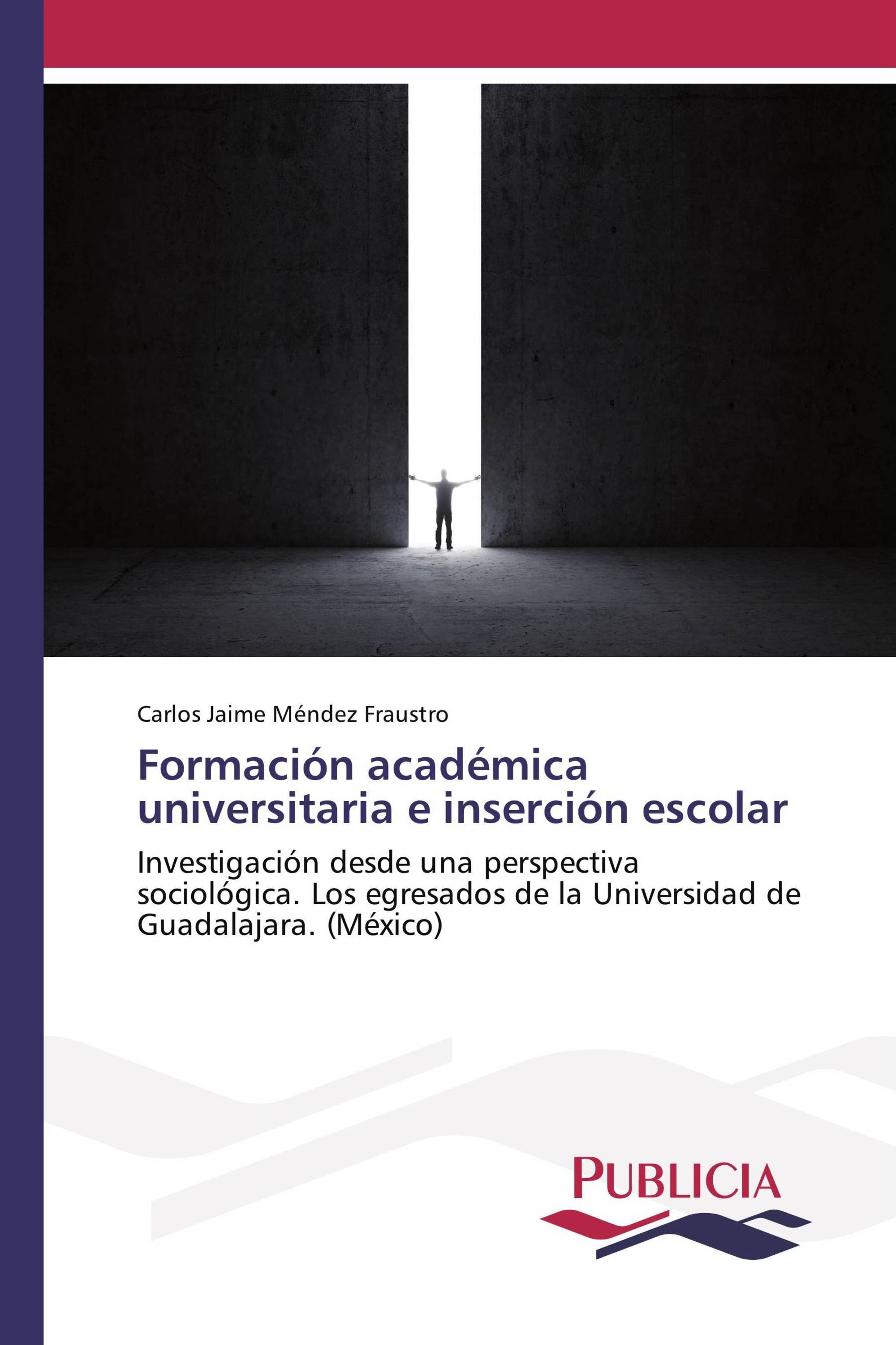 Formación académica universitaria e inserción escolar