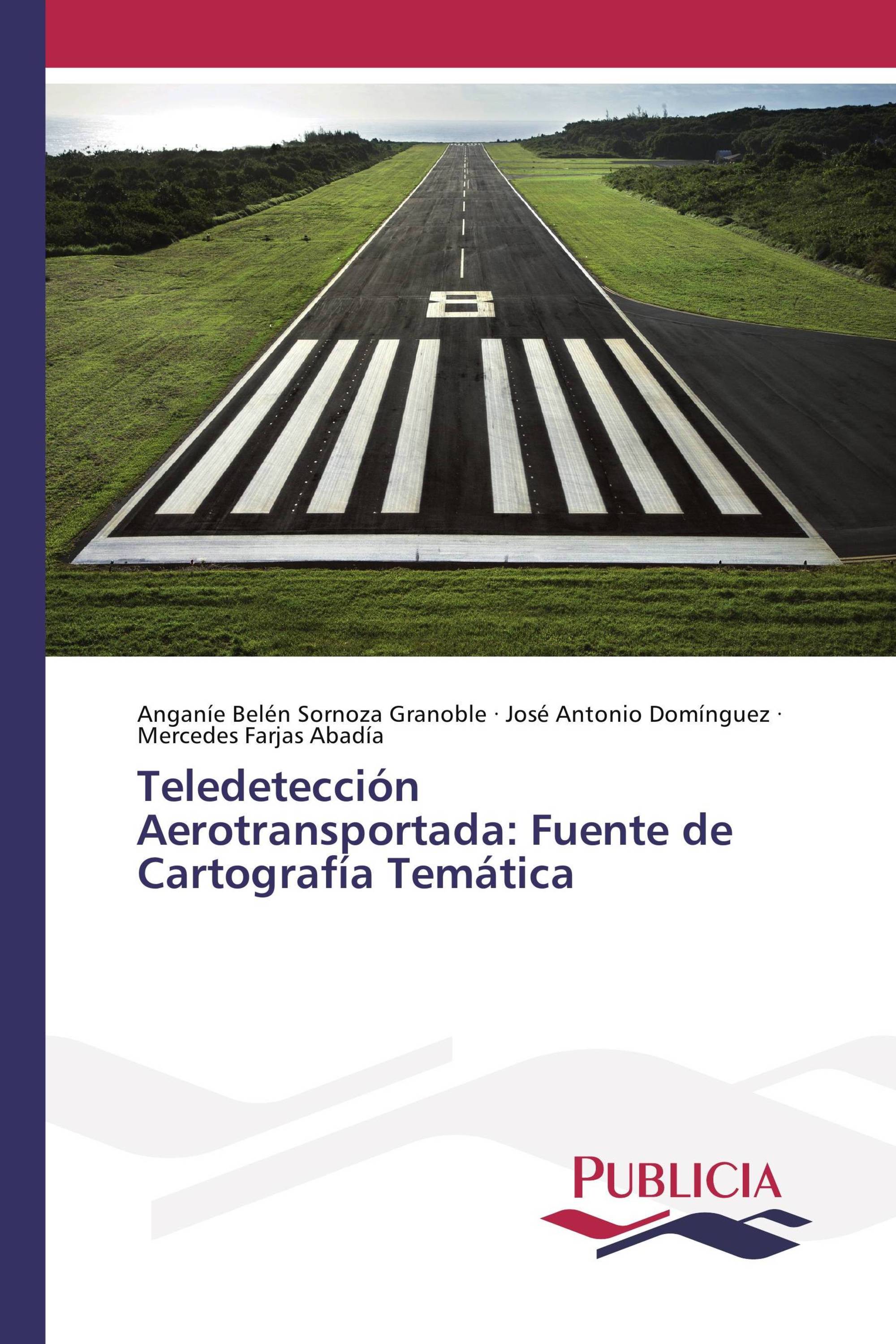 Teledetección Aerotransportada: Fuente de Cartografía Temática