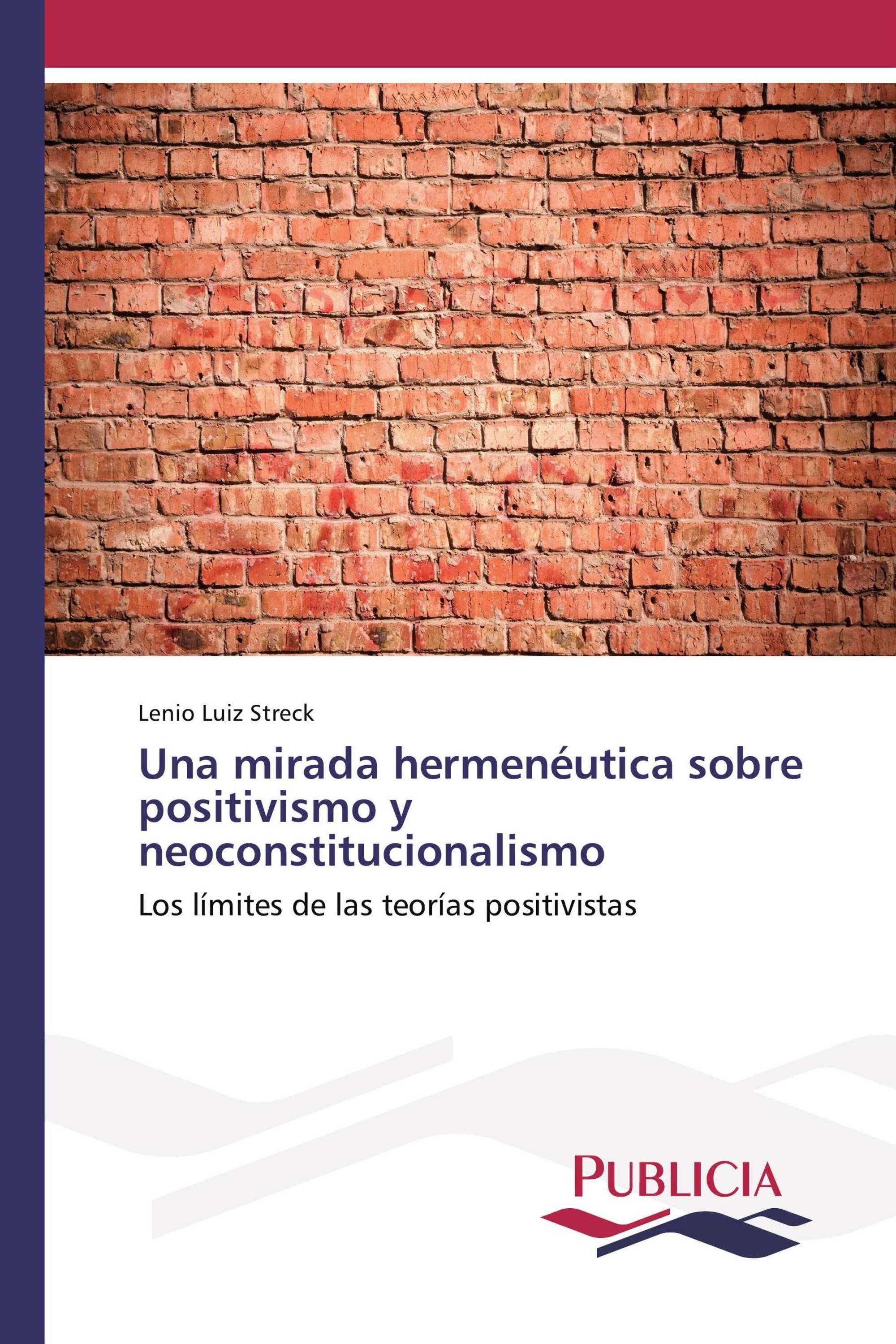 Una mirada hermenéutica sobre positivismo y neoconstitucionalismo