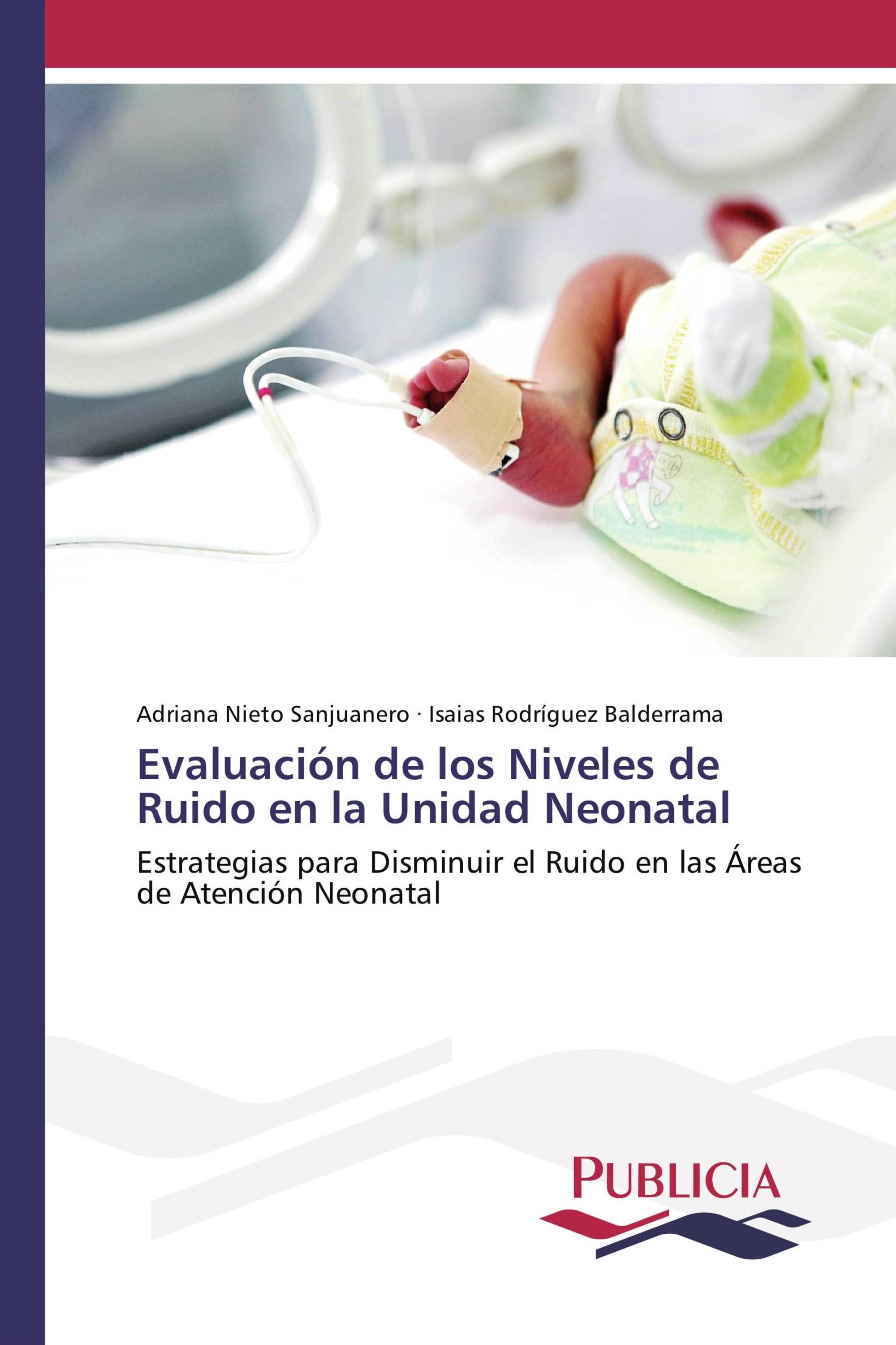 Evaluación de los Niveles de Ruido en la Unidad Neonatal