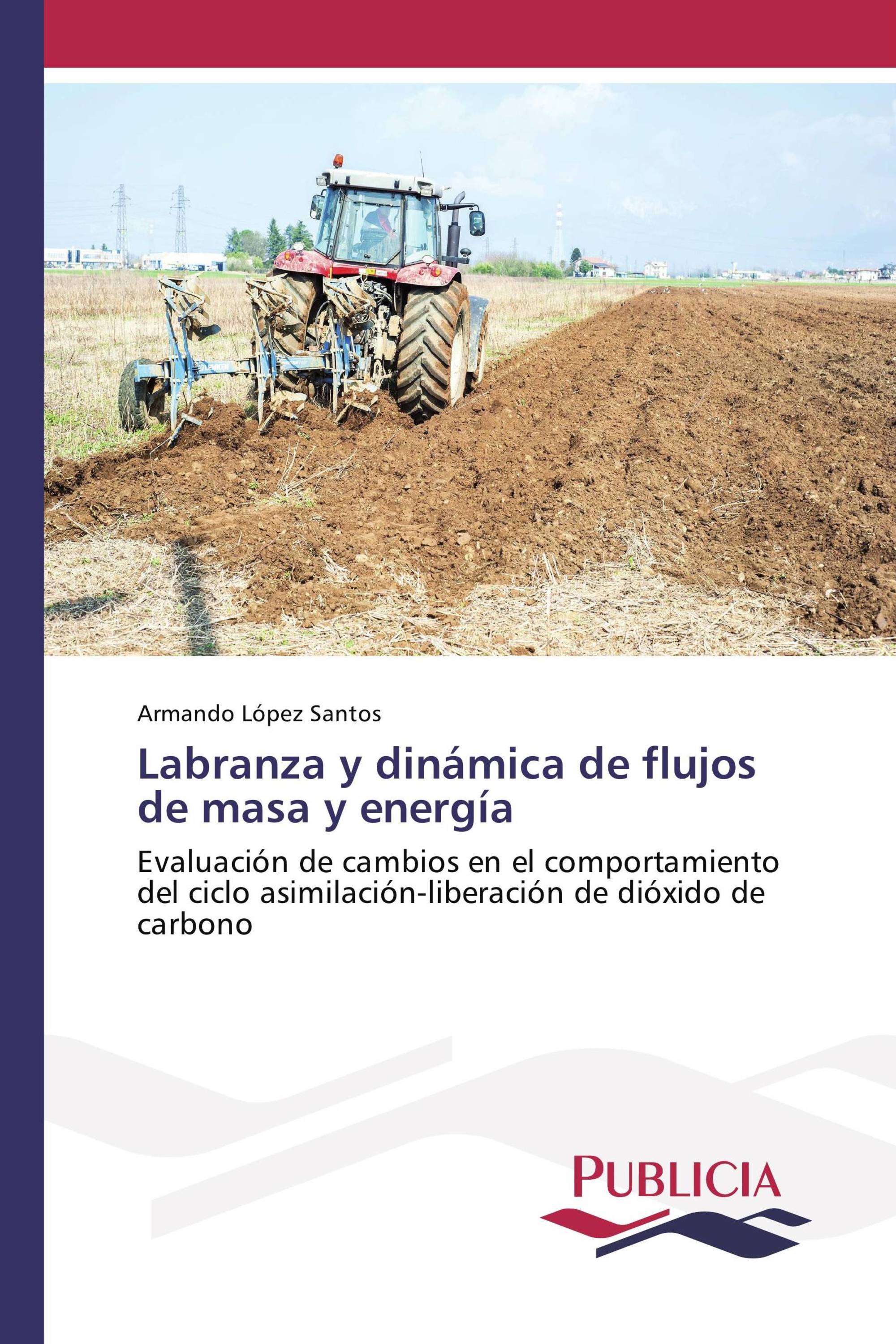 Labranza y dinámica de flujos de masa y energía