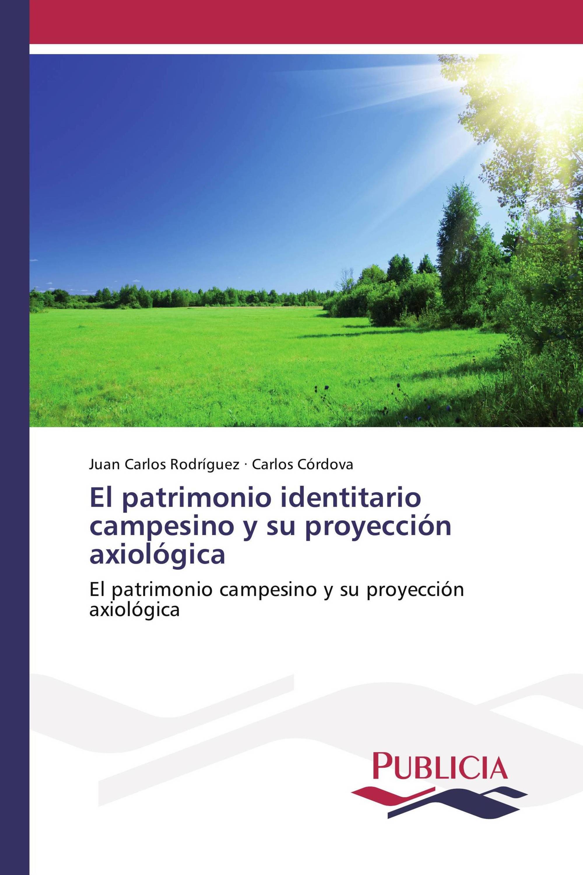 El patrimonio identitario campesino y su proyección axiológica