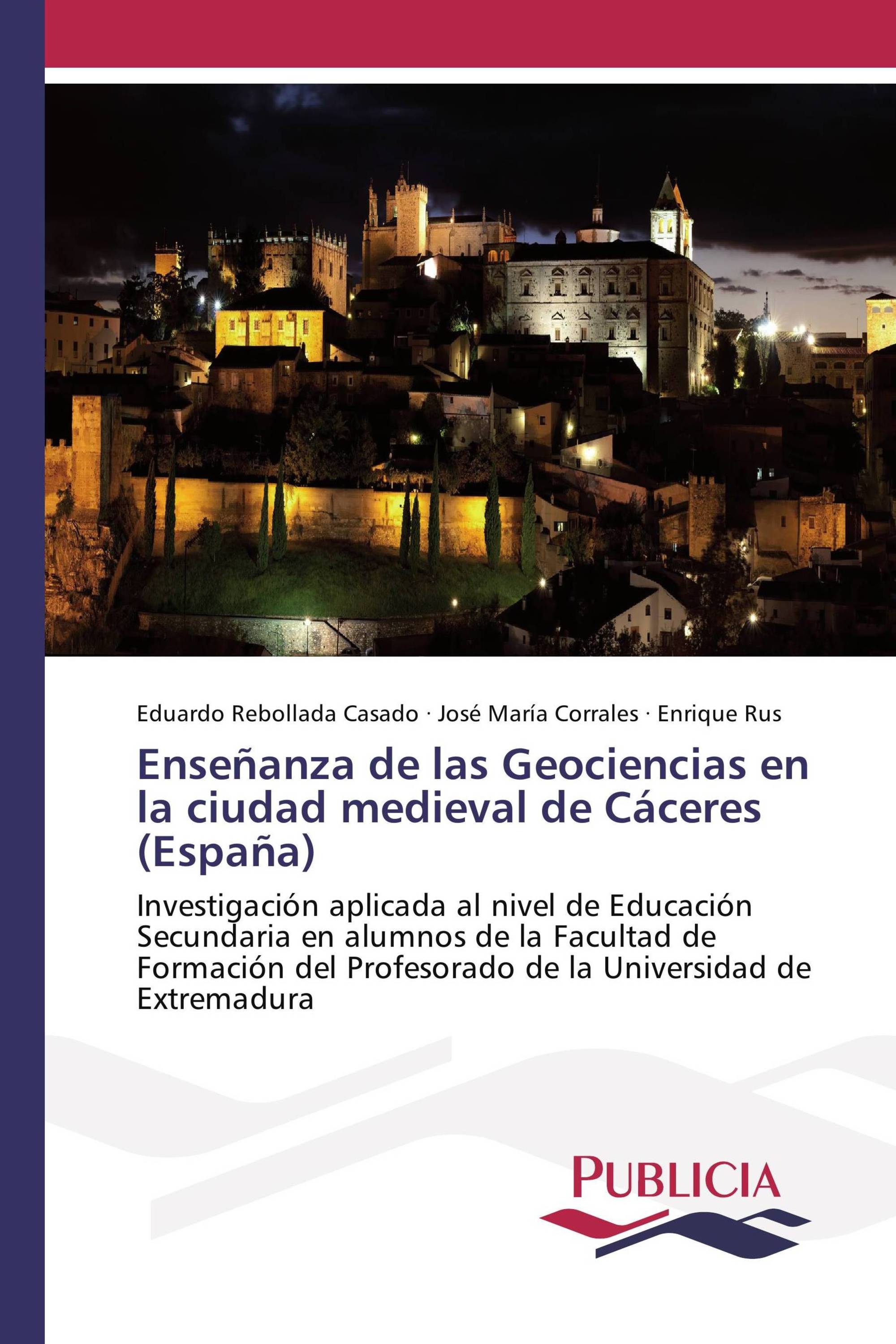 Enseñanza de las Geociencias en la ciudad medieval de Cáceres (España)