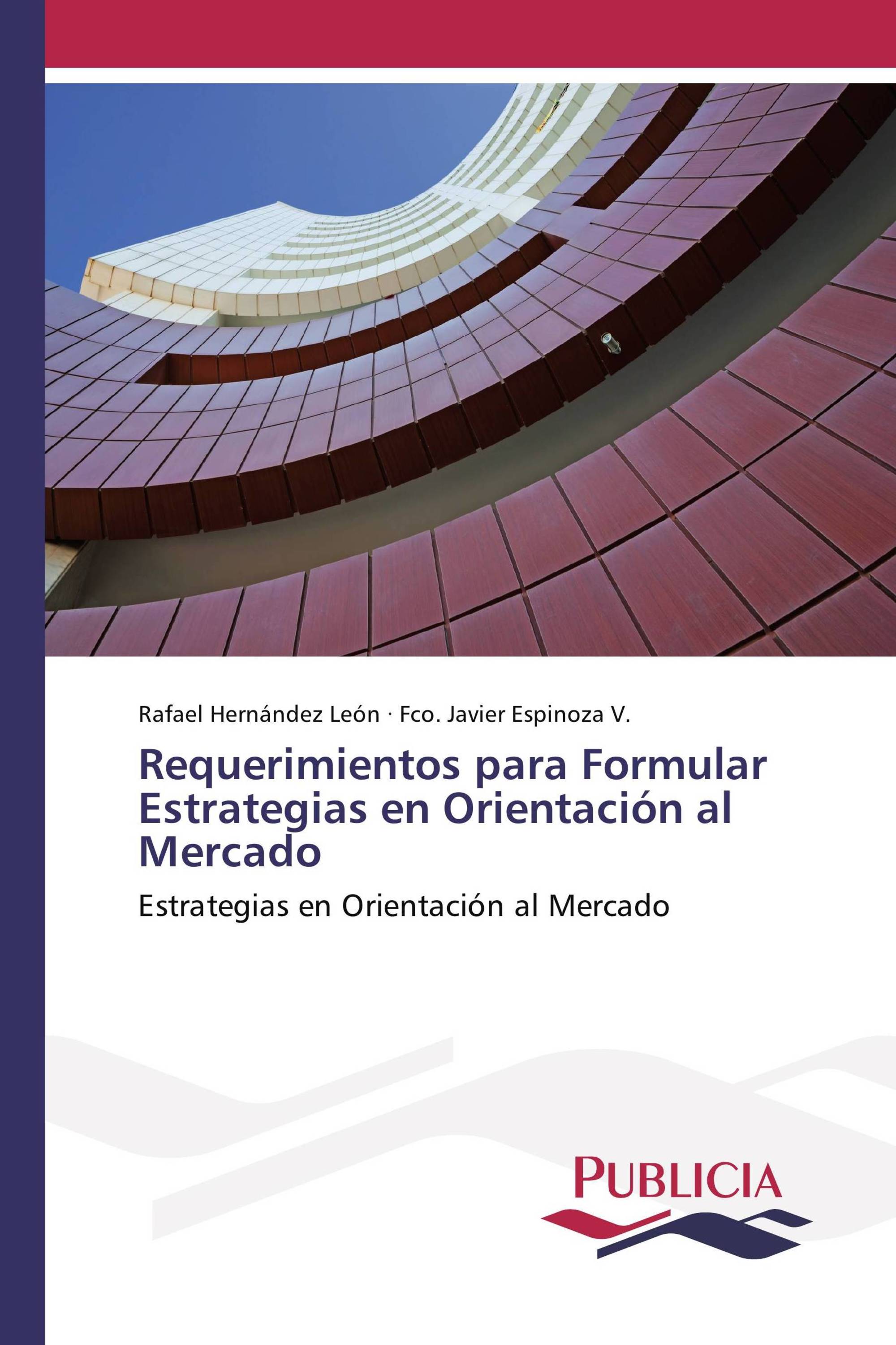 Requerimientos para Formular Estrategias en Orientación al Mercado