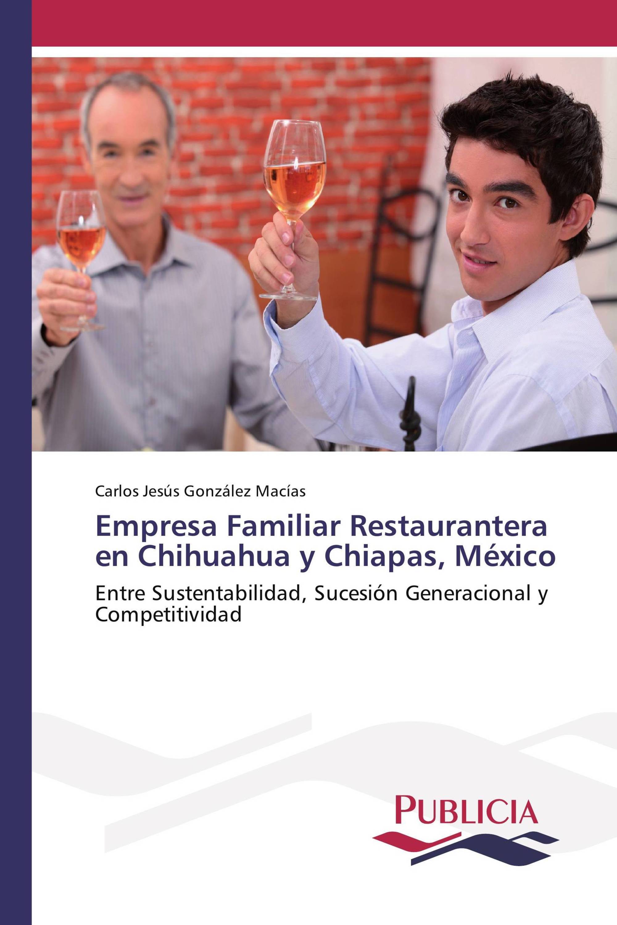 Empresa Familiar Restaurantera en Chihuahua y Chiapas, México