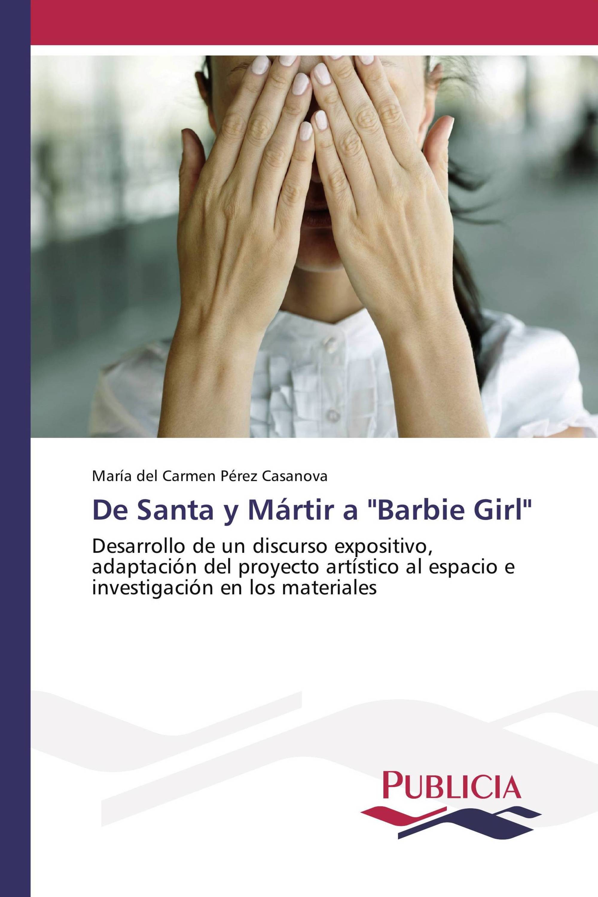 De Santa y Mártir a "Barbie Girl"