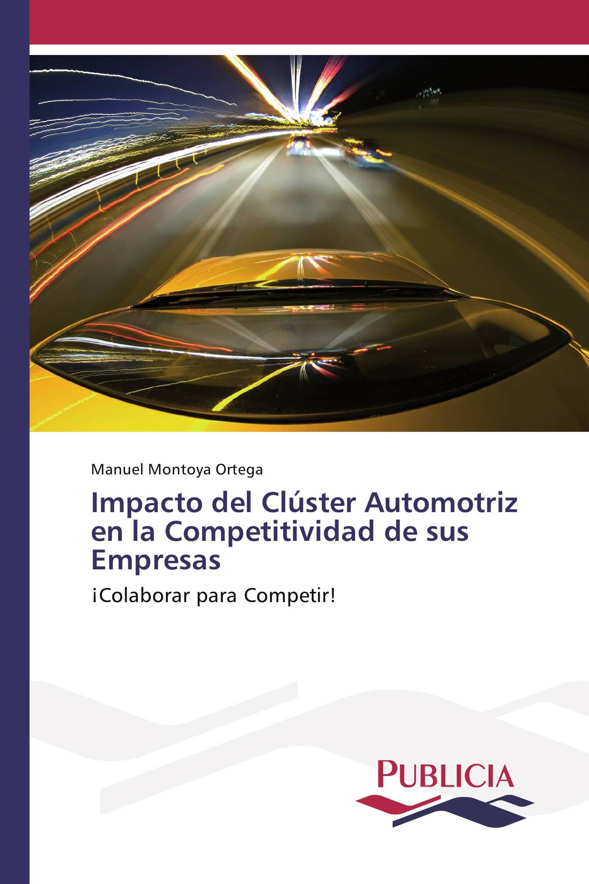 Impacto del Clúster Automotriz en la Competitividad de sus Empresas