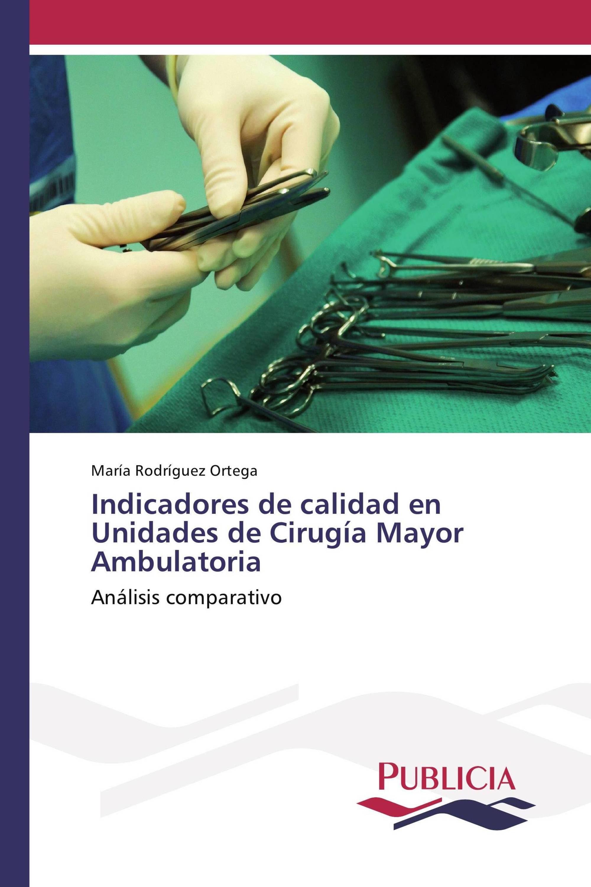 Indicadores de calidad en Unidades de Cirugía Mayor Ambulatoria