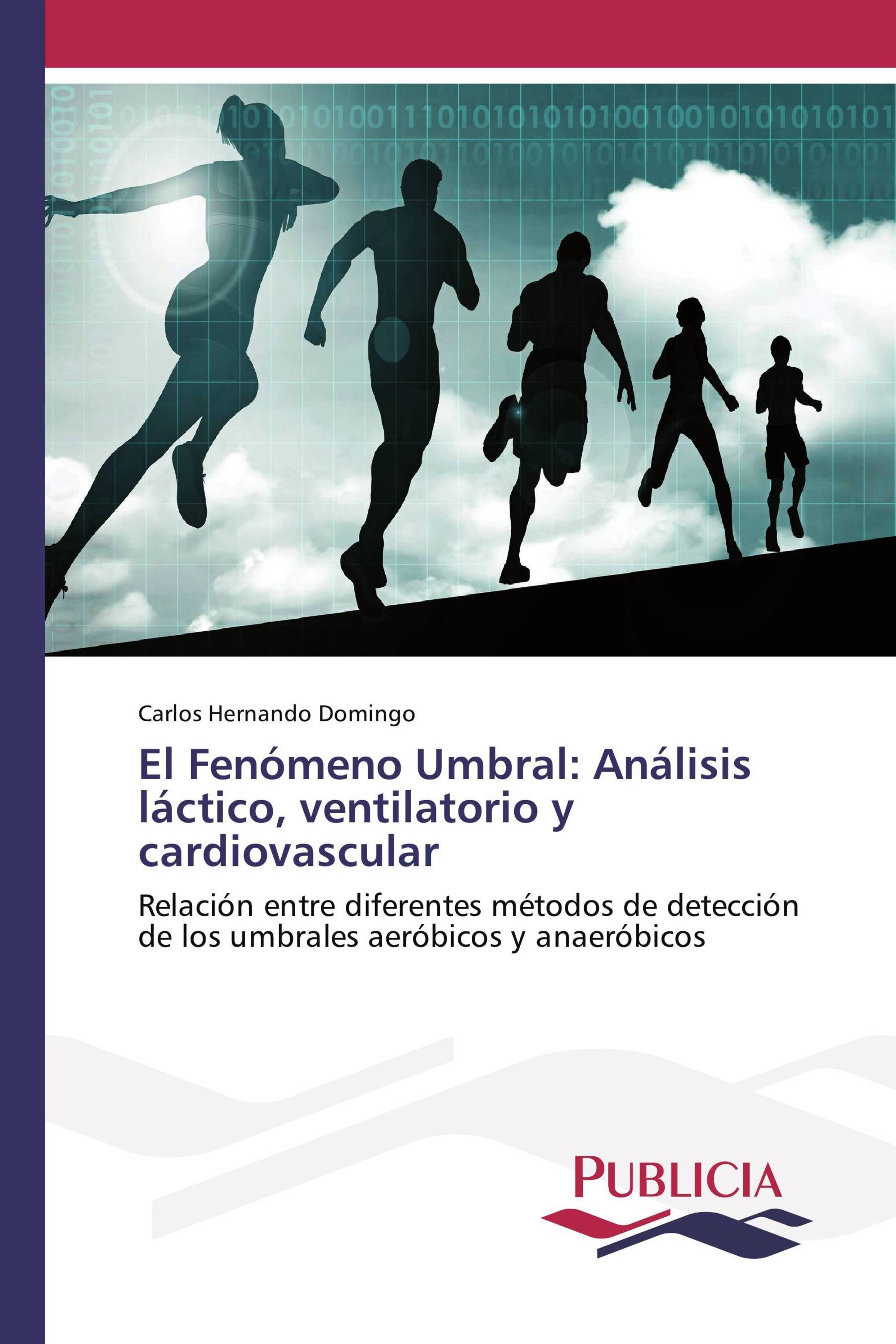 El Fenómeno Umbral: Análisis láctico, ventilatorio y cardiovascular