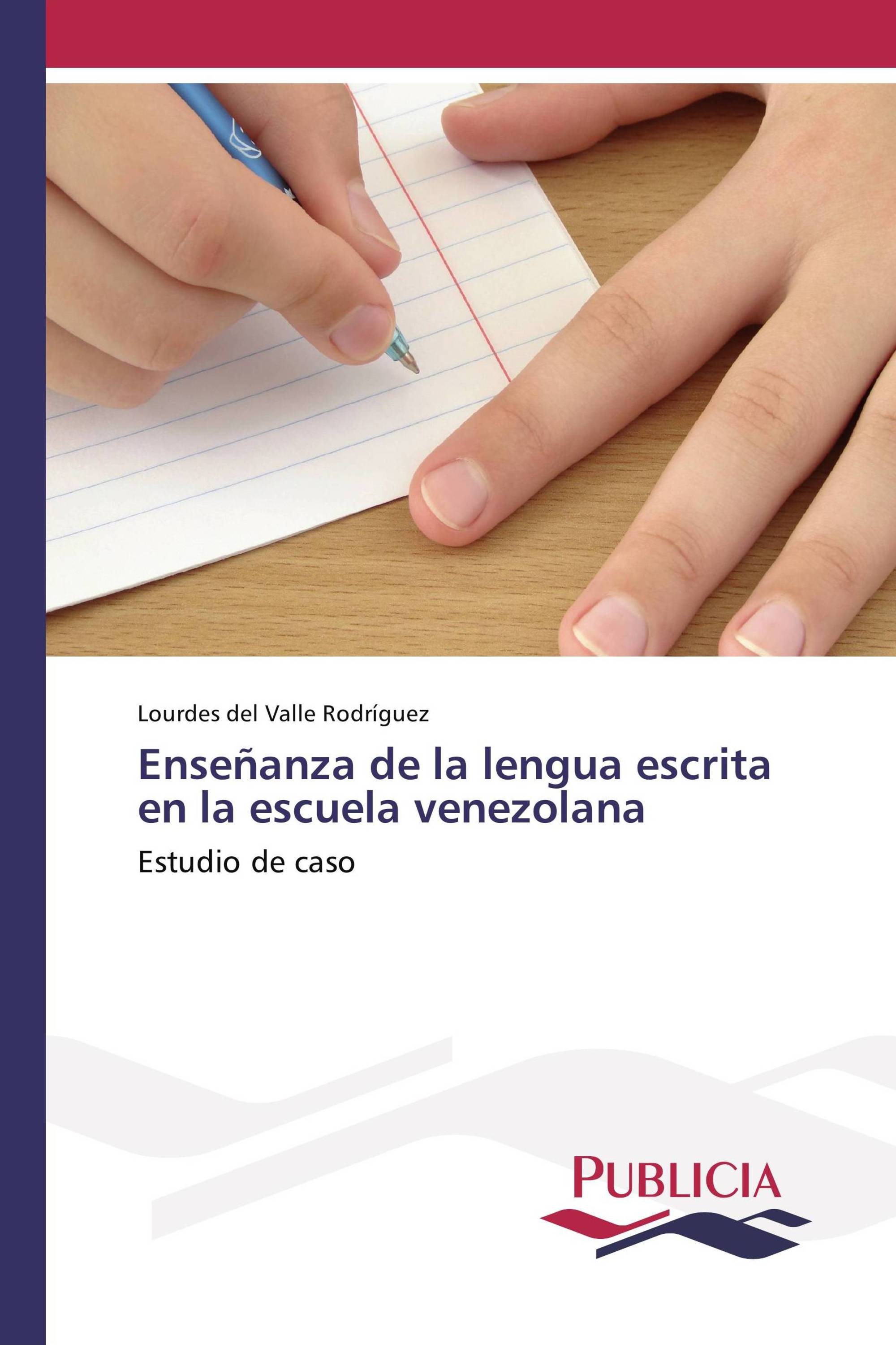 Enseñanza de la lengua escrita en la escuela venezolana