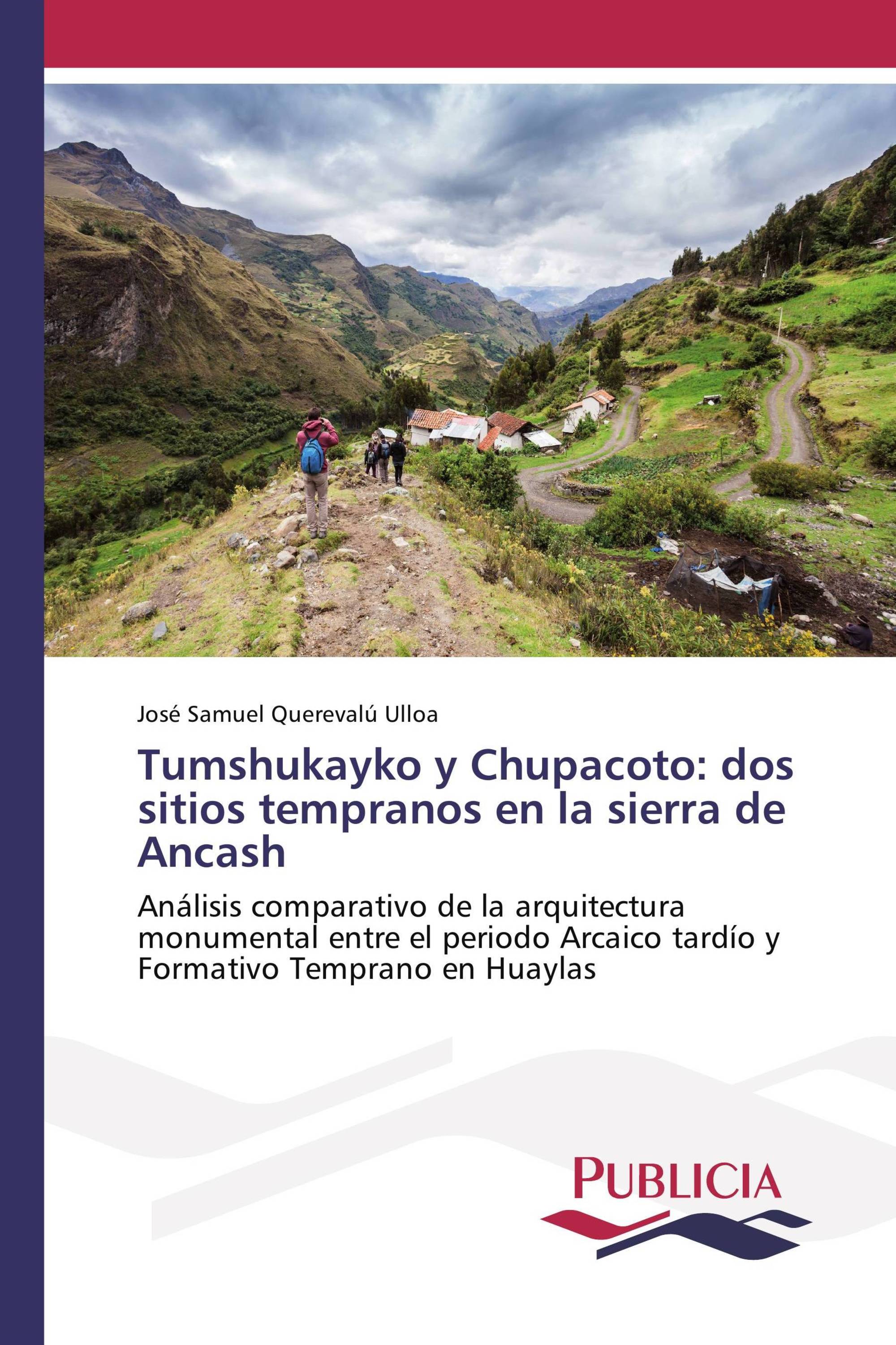 Tumshukayko y Chupacoto: dos sitios tempranos en la sierra de Ancash