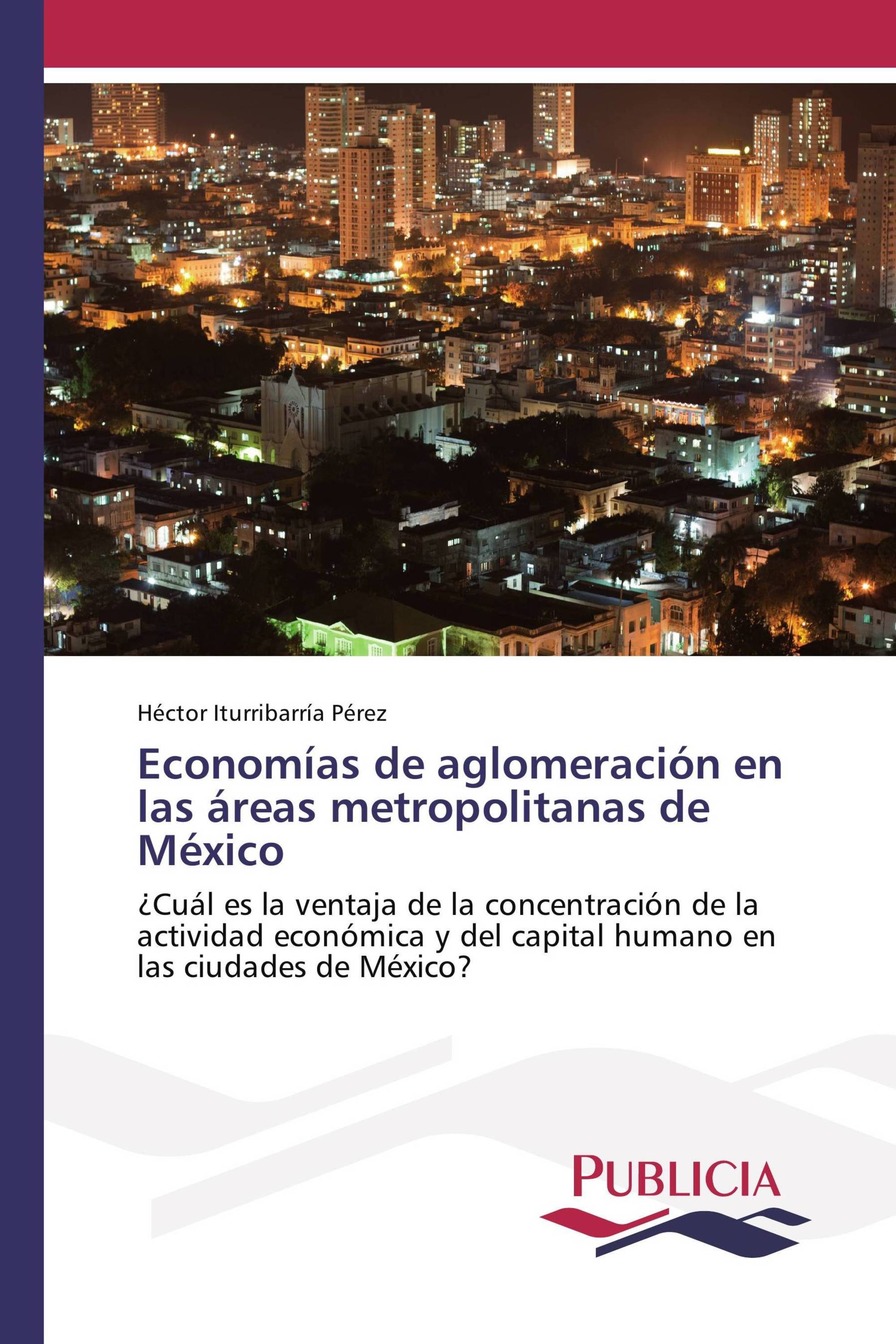 Economías de aglomeración en las áreas metropolitanas de México