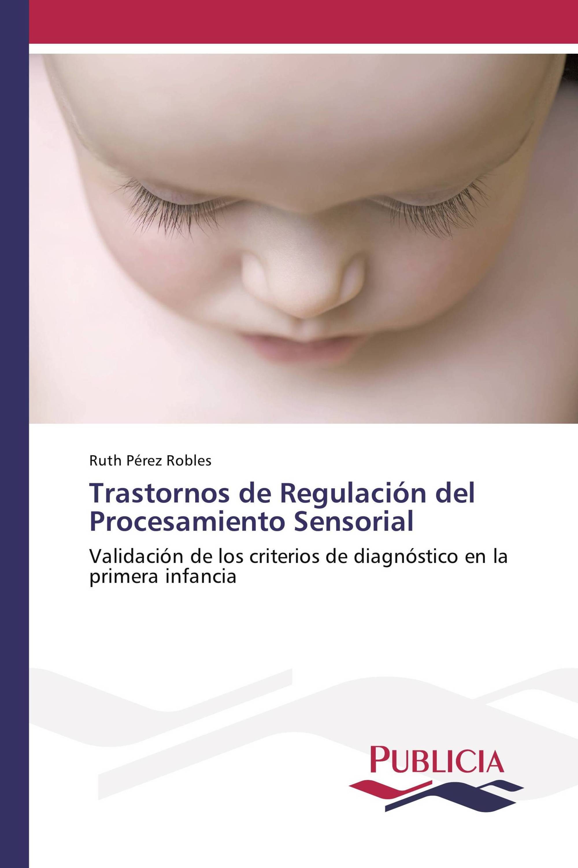 Trastornos de Regulación del Procesamiento Sensorial