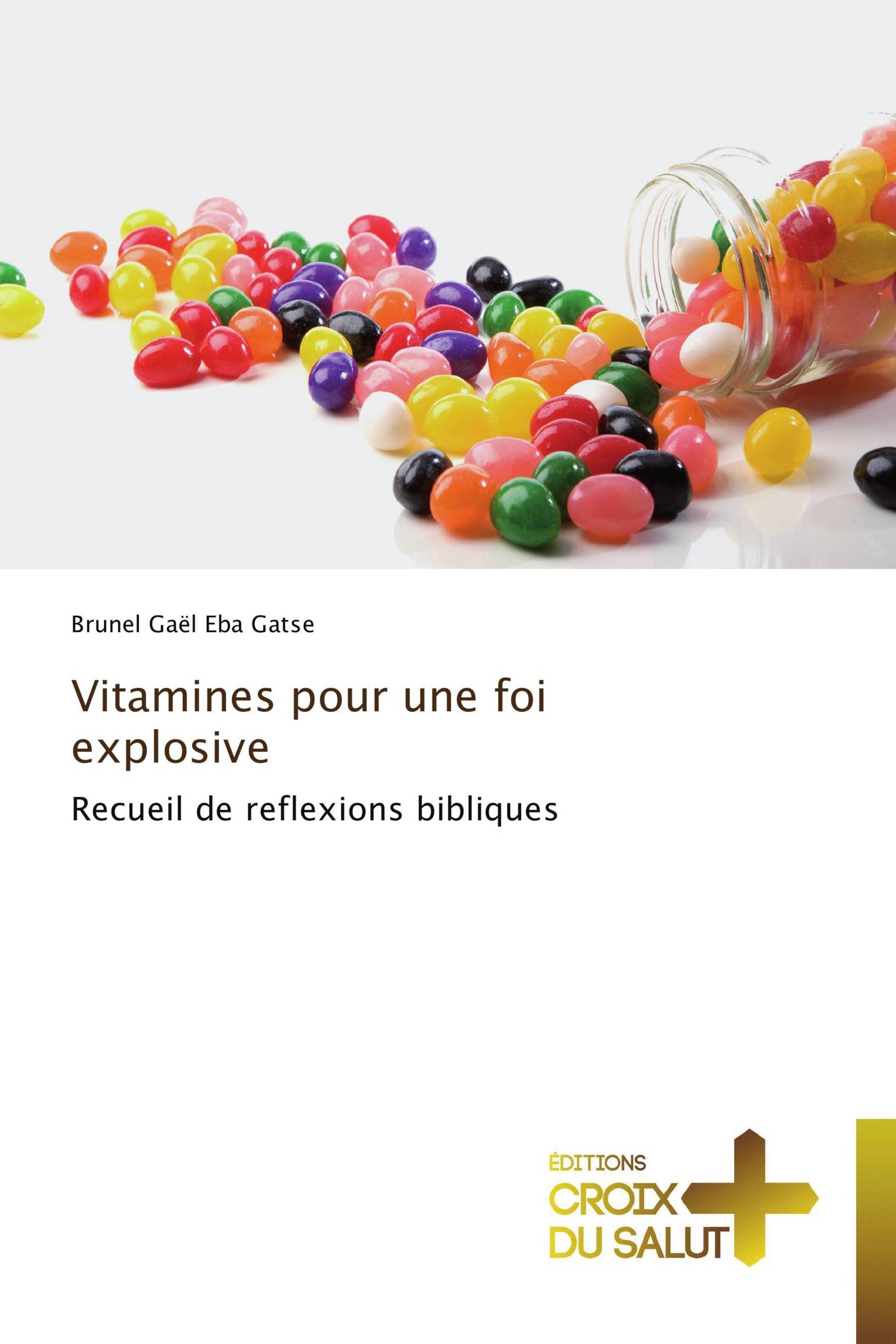 Vitamines pour une foi explosive