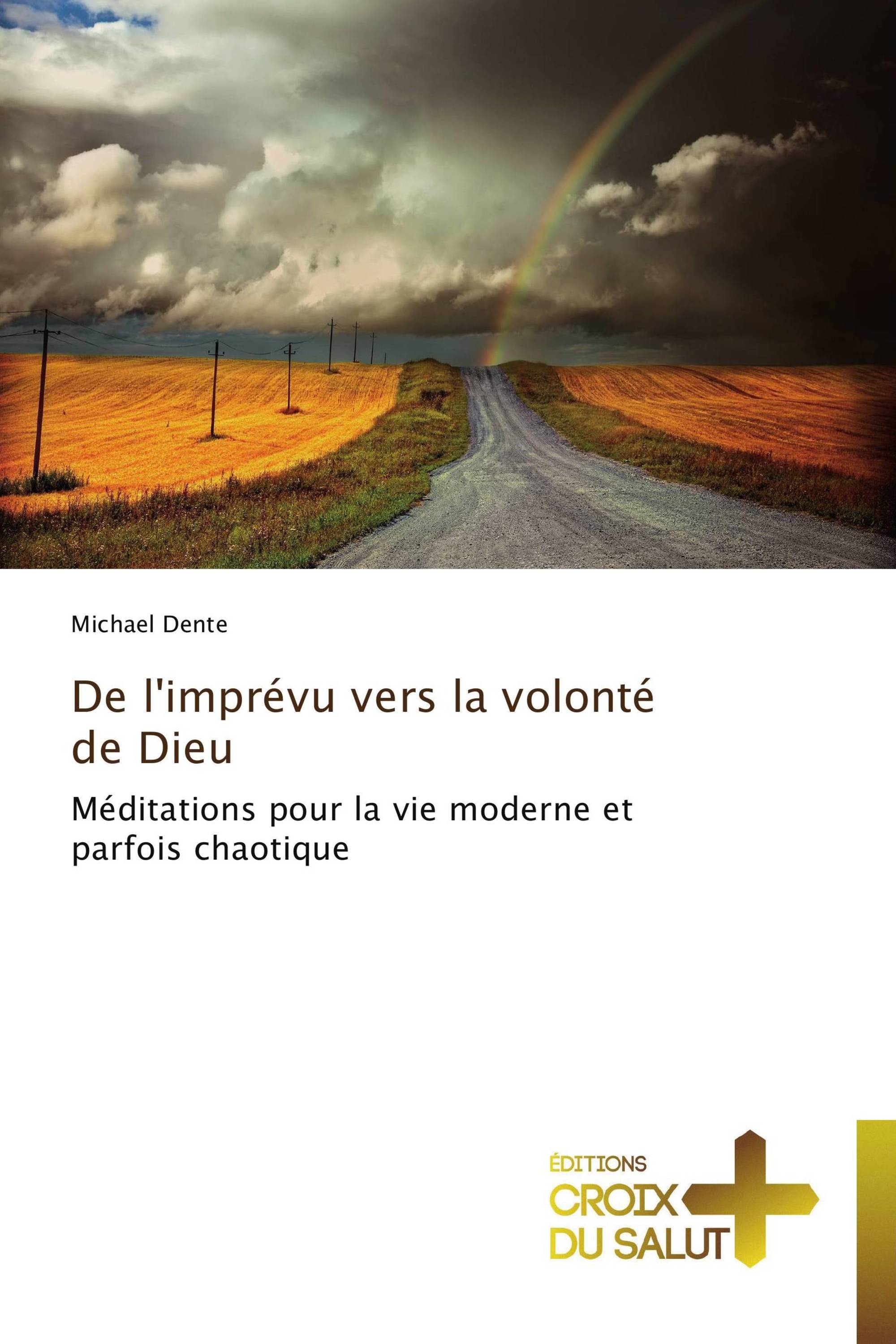 De l'imprévu vers la volonté de Dieu