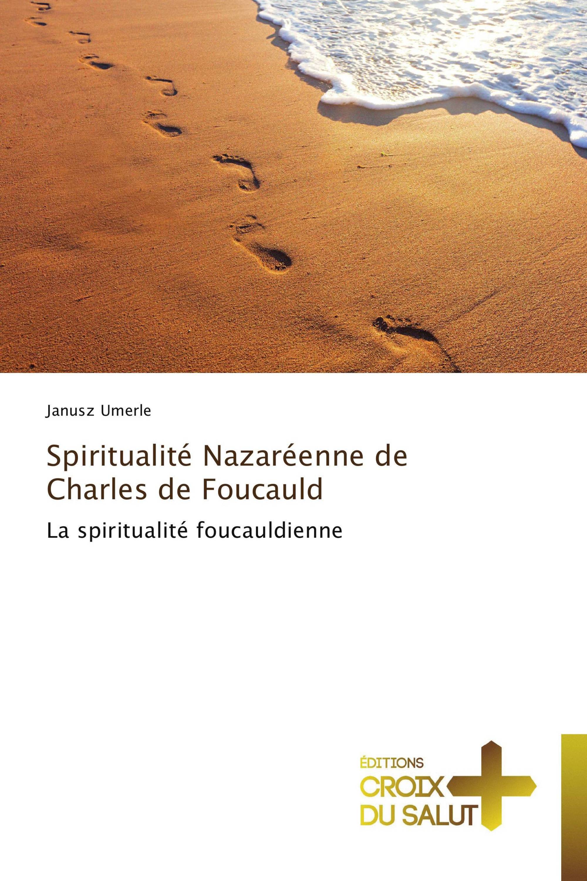 Spiritualité Nazaréenne de Charles de Foucauld