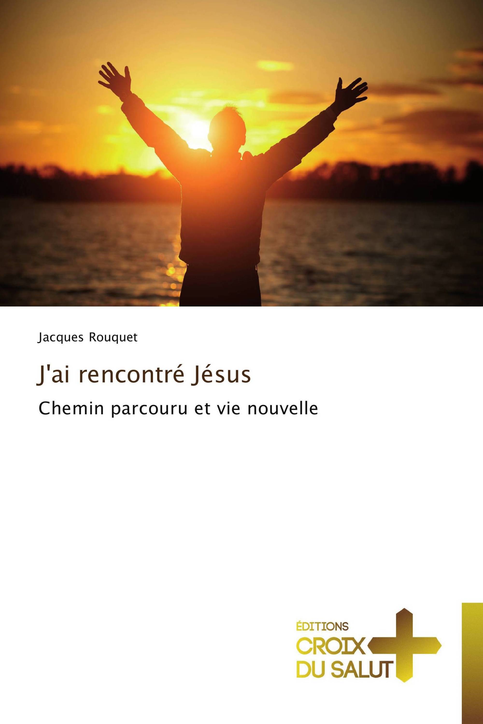 J'ai rencontré Jésus