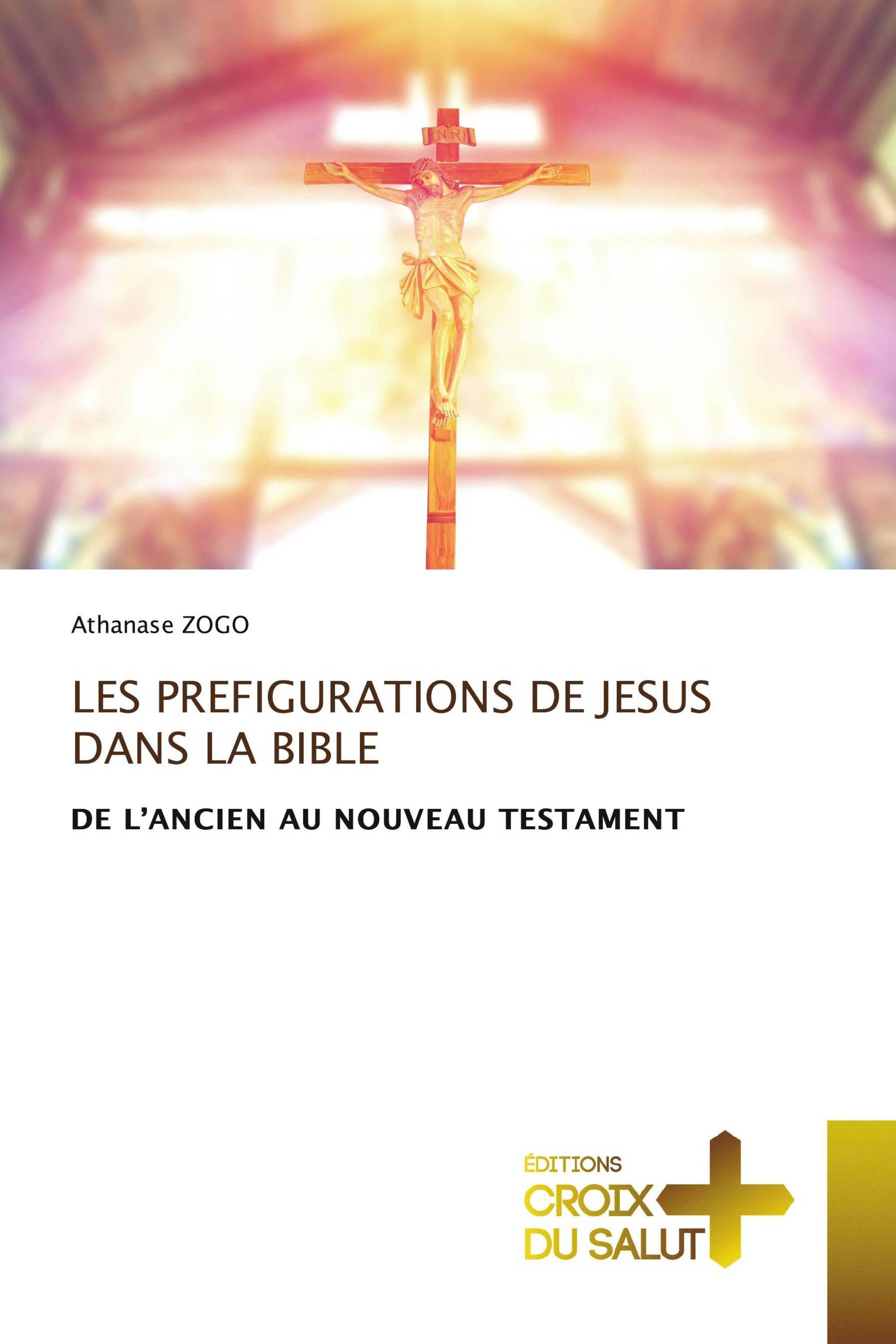 LES PREFIGURATIONS DE JESUS DANS LA BIBLE