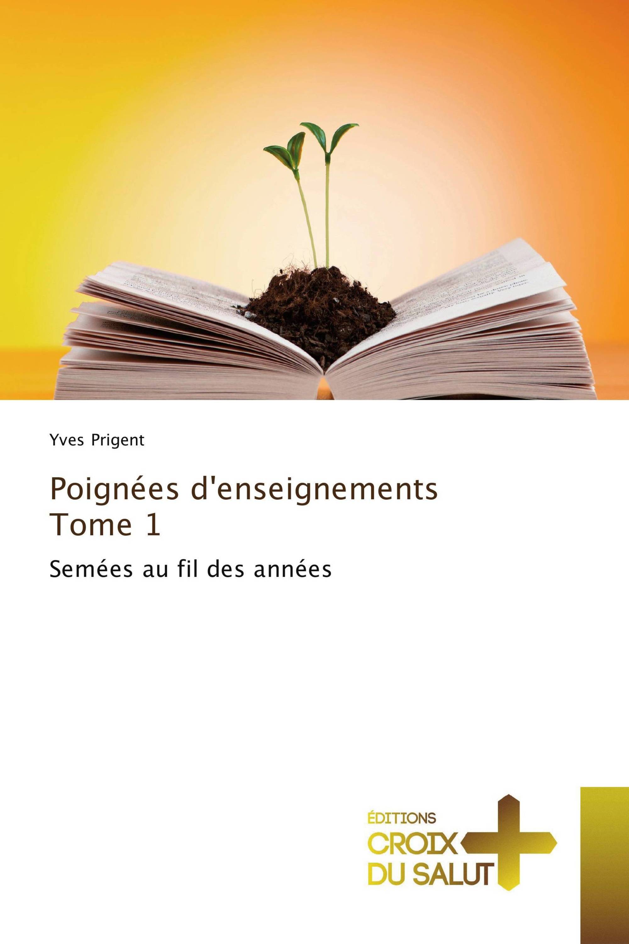 Poignées d'enseignements Tome 1