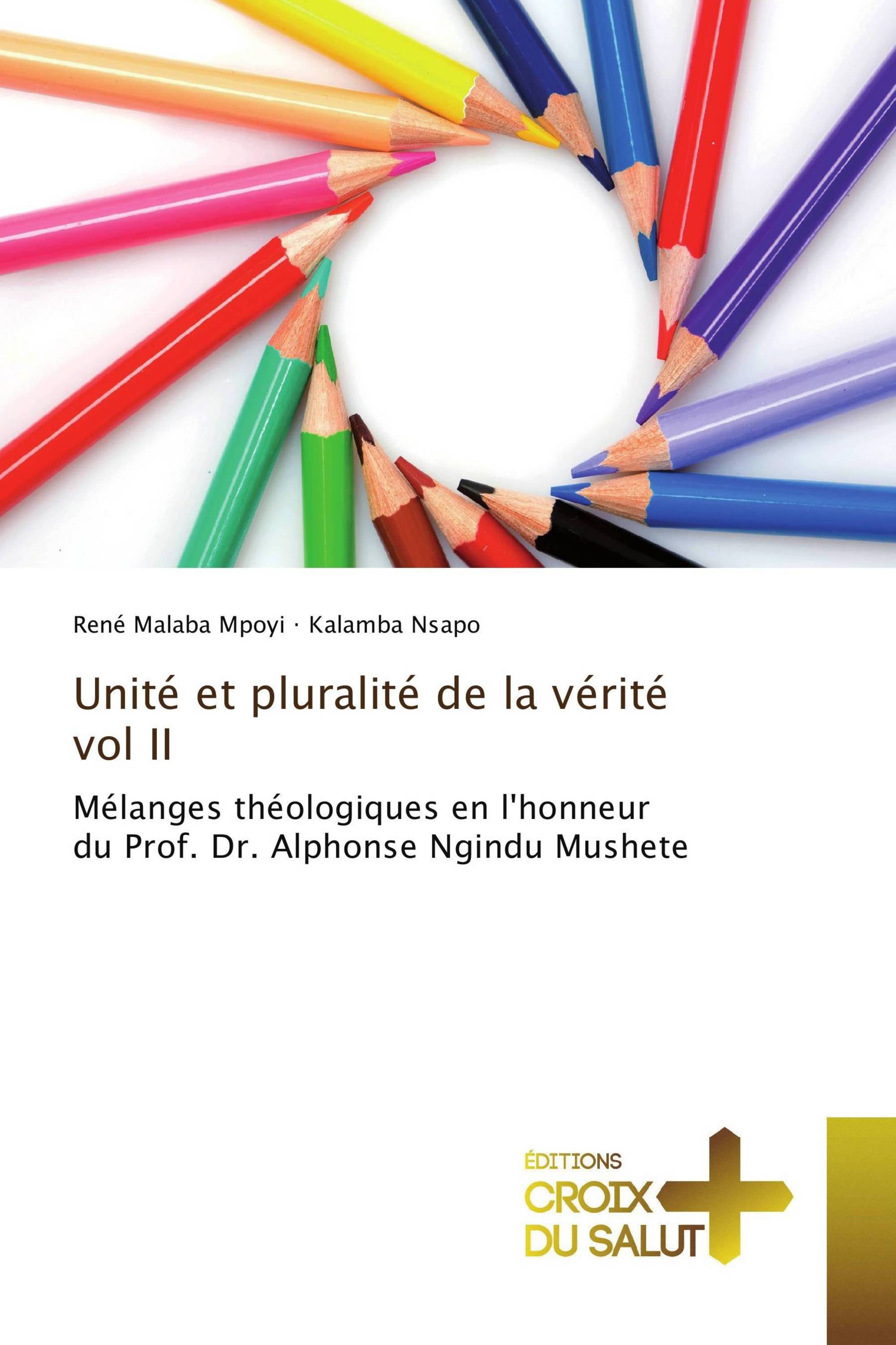 Unité et pluralité de la vérité vol II