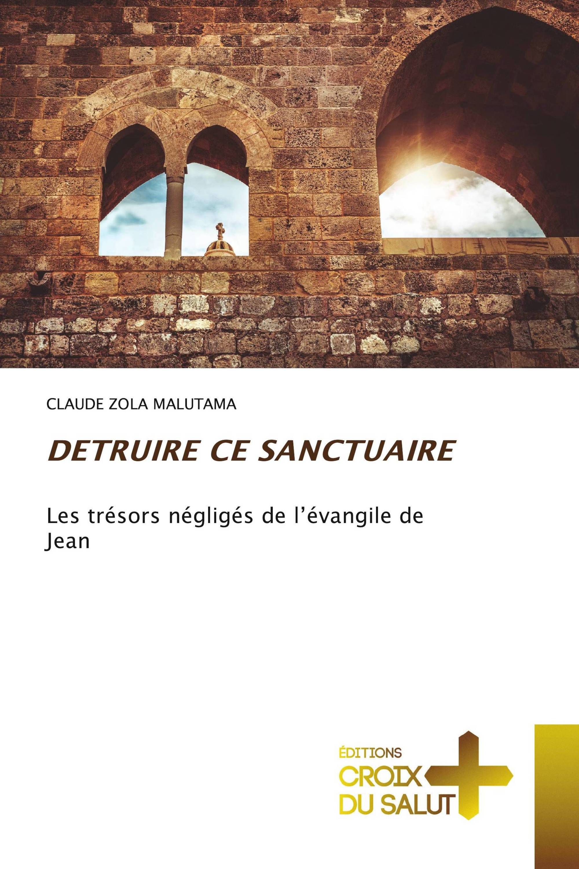 DETRUIRE CE SANCTUAIRE