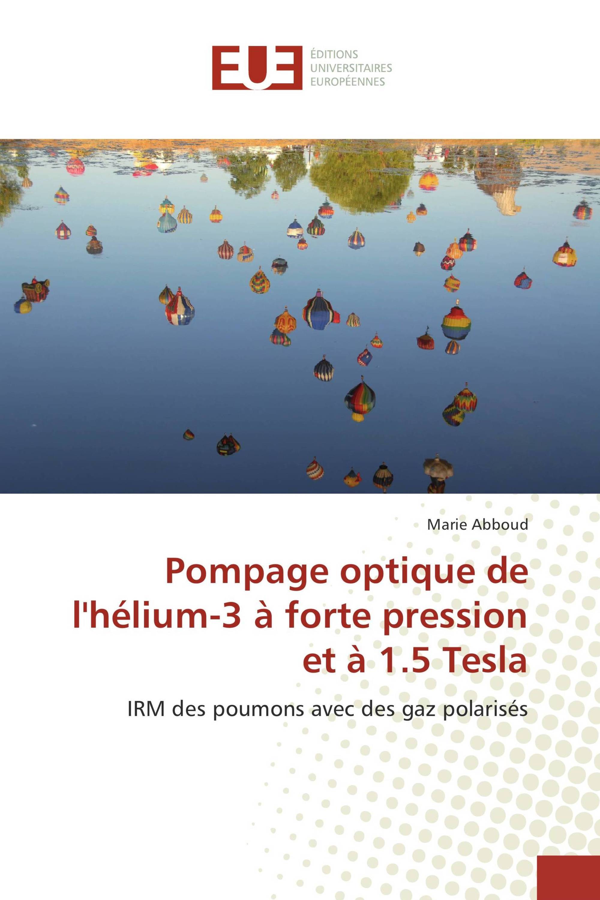 Pompage optique de l'hélium-3 à forte pression et à 1.5 Tesla