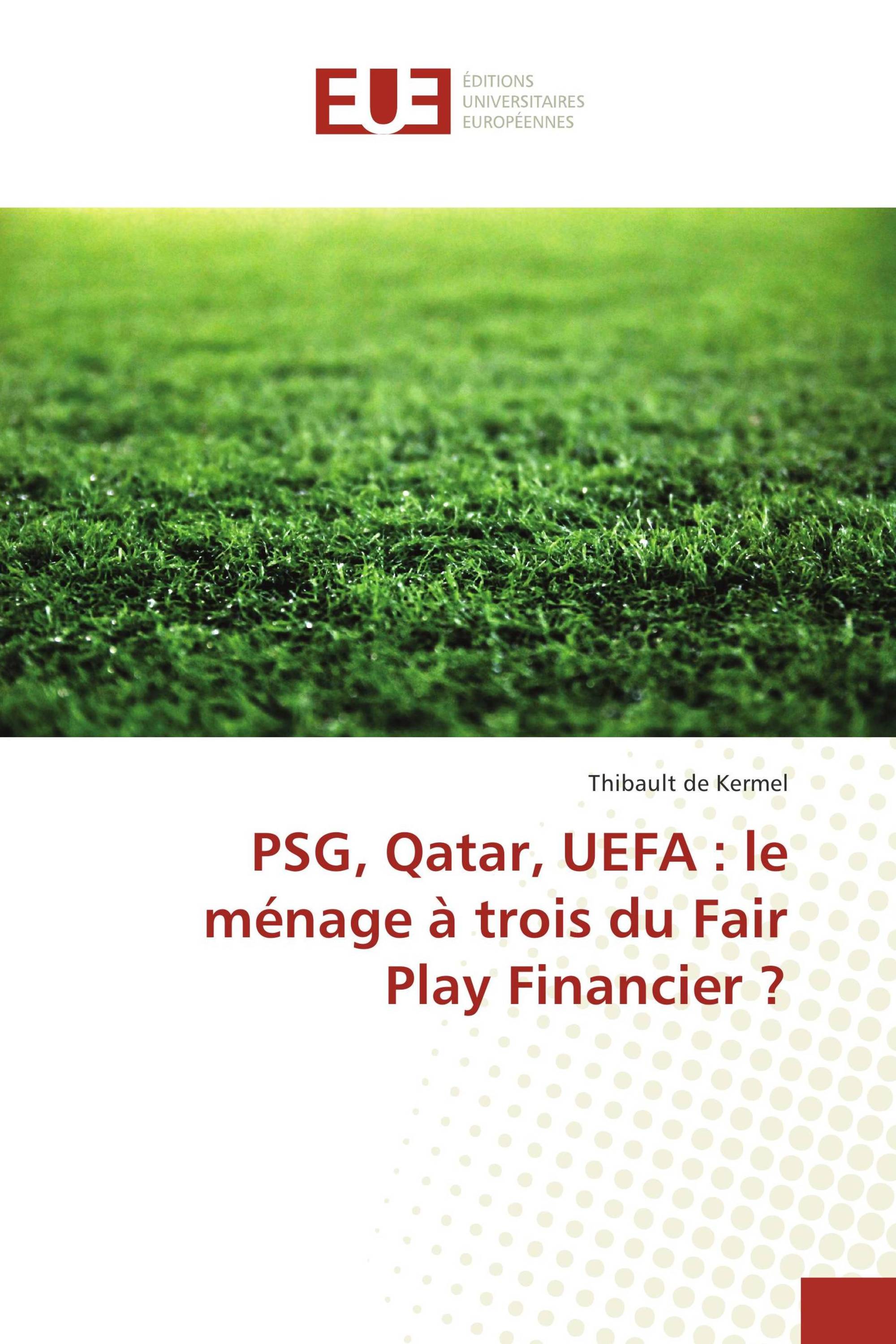 PSG, Qatar, UEFA : le ménage à trois du Fair Play Financier ?