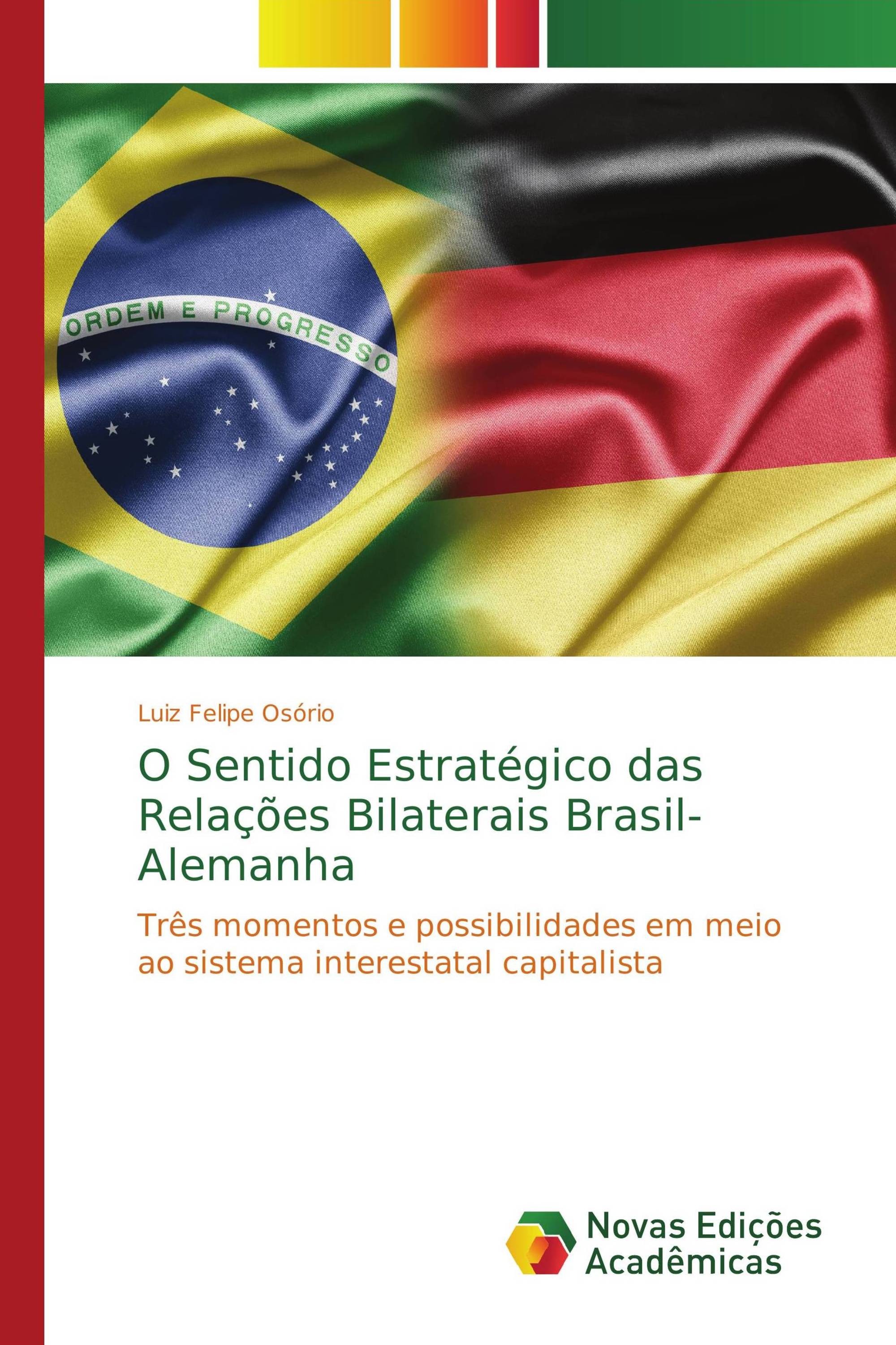 O Sentido Estratégico das Relações Bilaterais Brasil-Alemanha