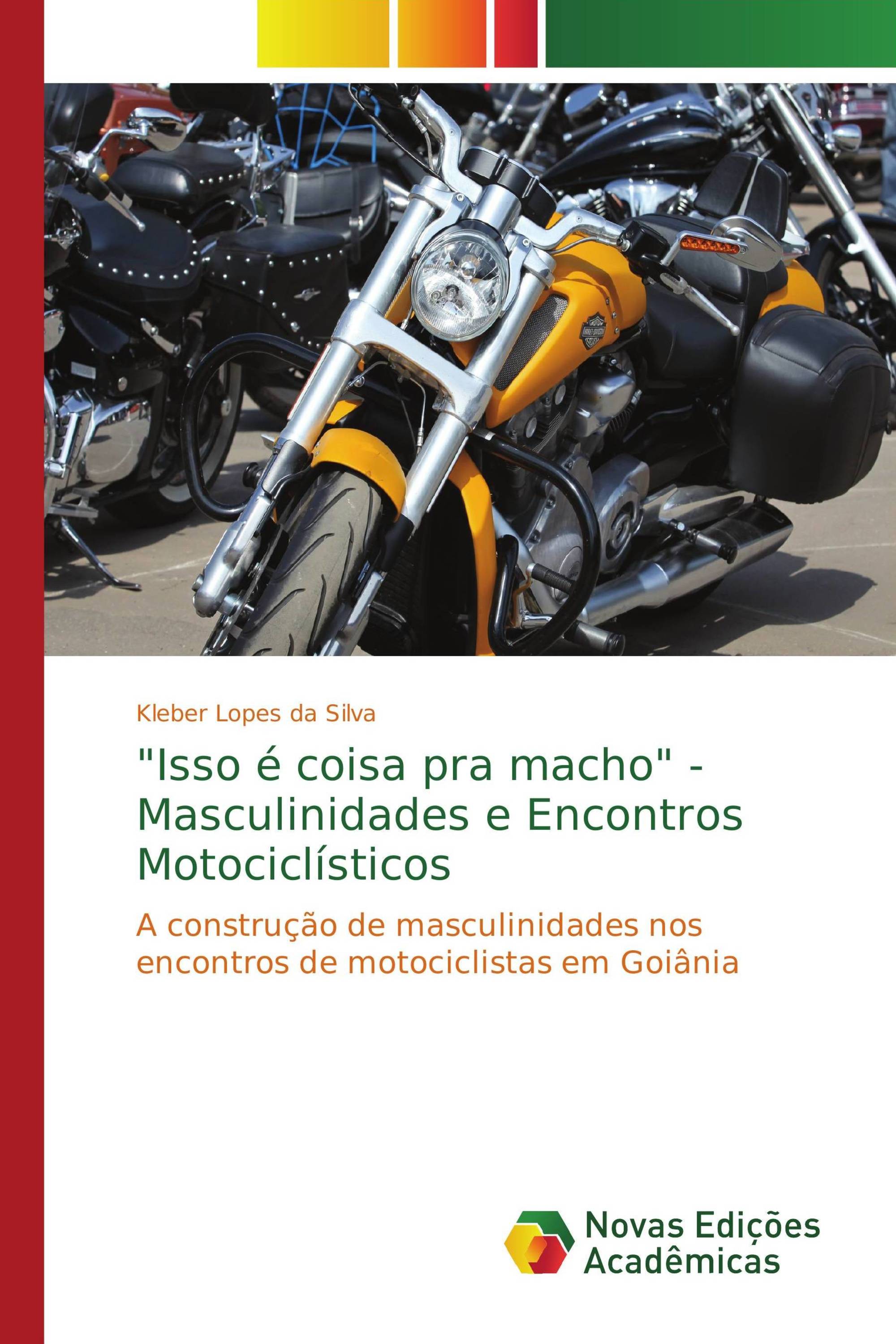 "Isso é coisa pra macho" - Masculinidades e Encontros Motociclísticos