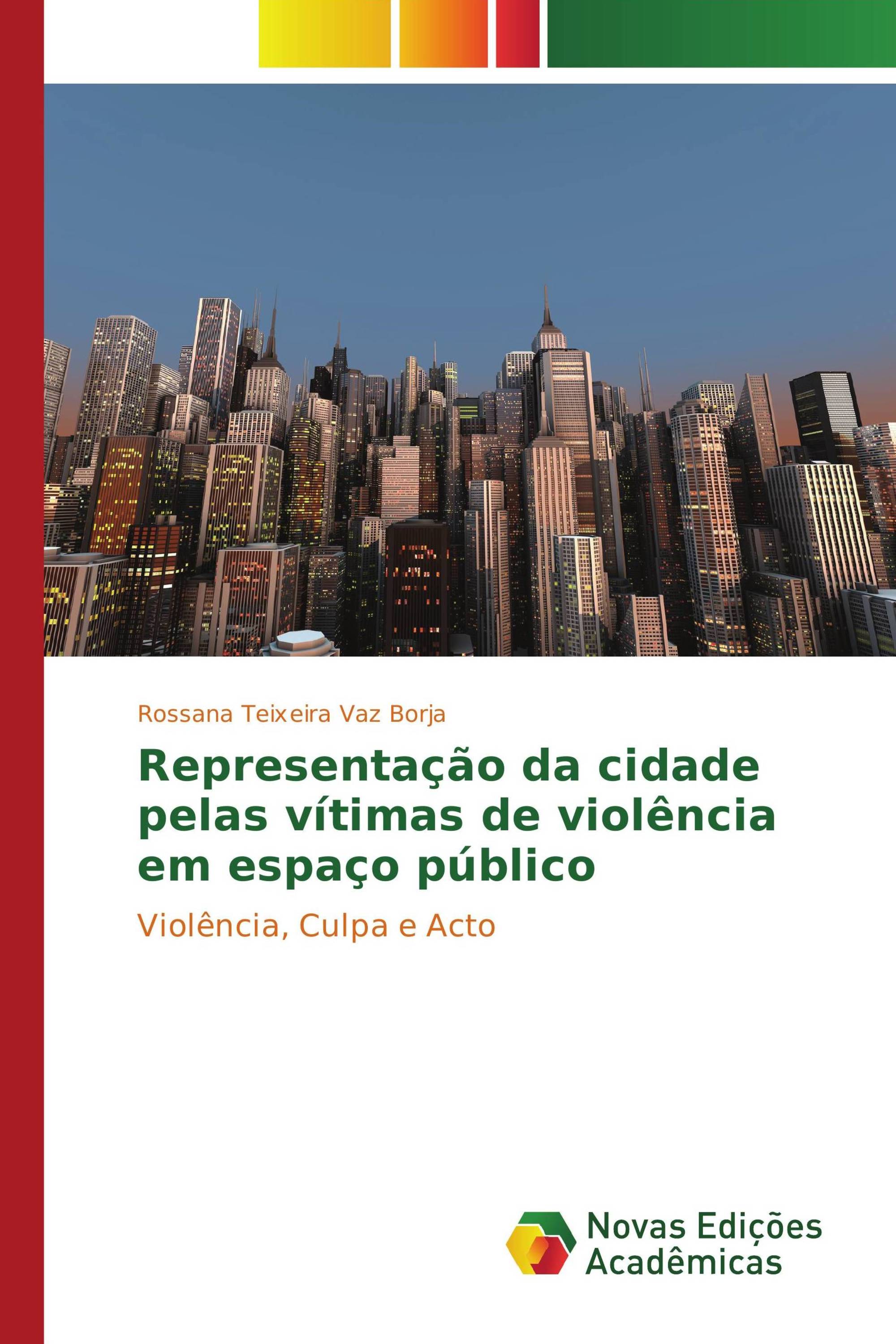 Representação da cidade pelas vítimas de violência em espaço público