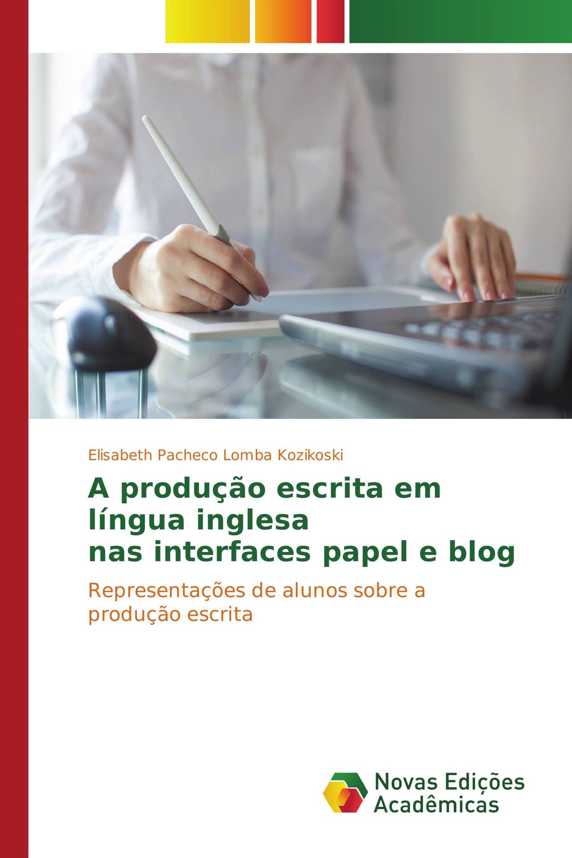 A produção escrita em língua inglesa nas interfaces papel e blog