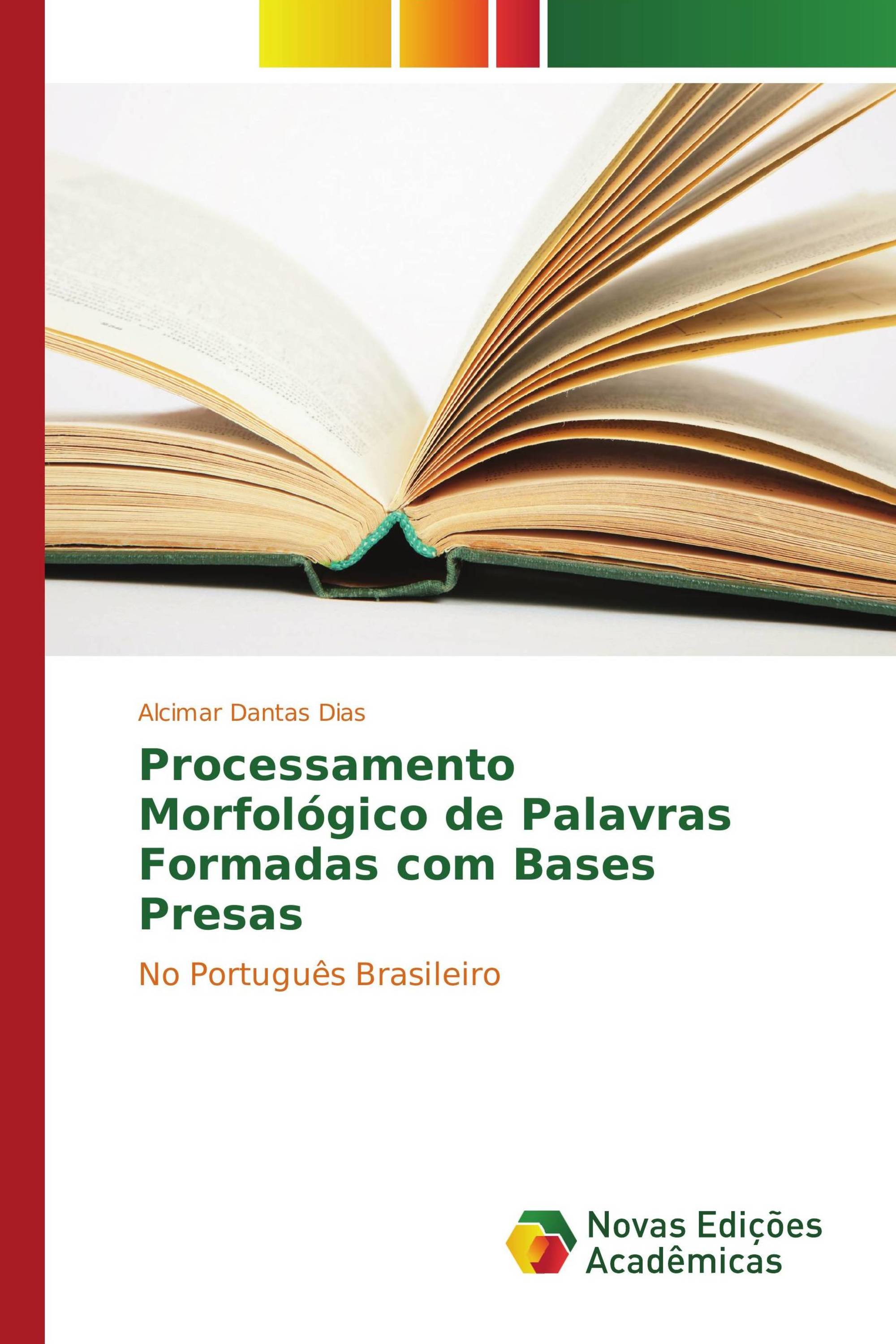 Processamento Morfológico de Palavras Formadas com Bases Presas