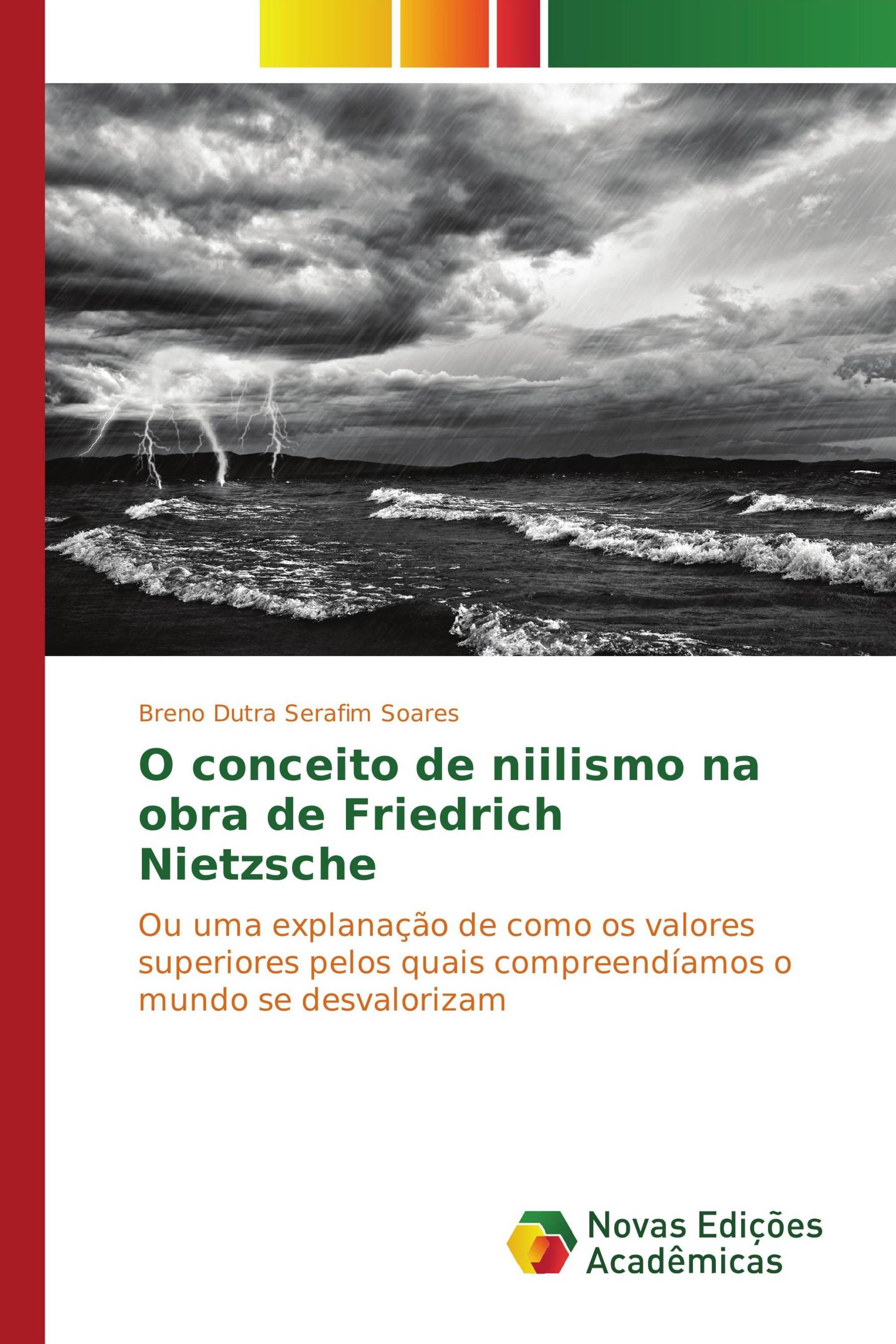 O conceito de niilismo na obra de Friedrich Nietzsche