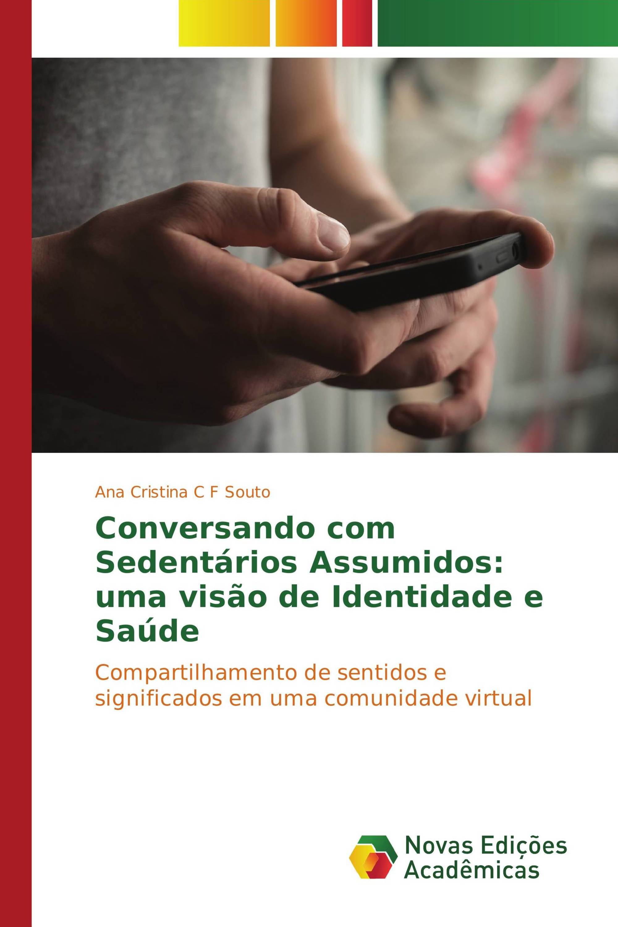 Conversando com Sedentários Assumidos: uma visão de Identidade e Saúde