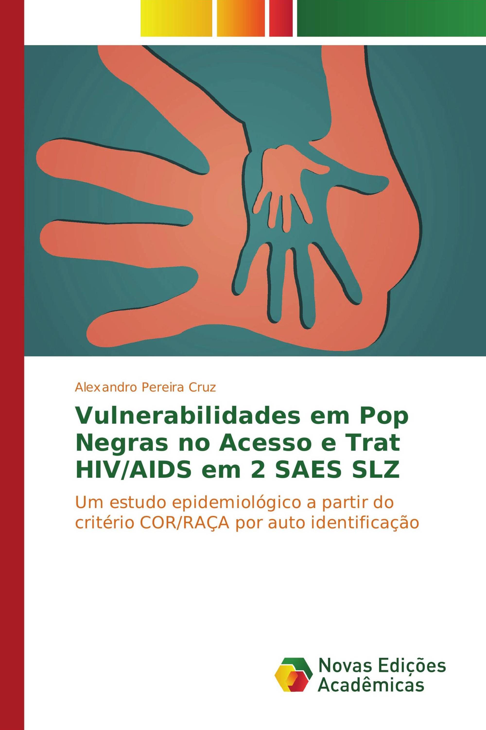 Vulnerabilidades em Pop Negras no Acesso e Trat HIV/AIDS em 2 SAES SLZ