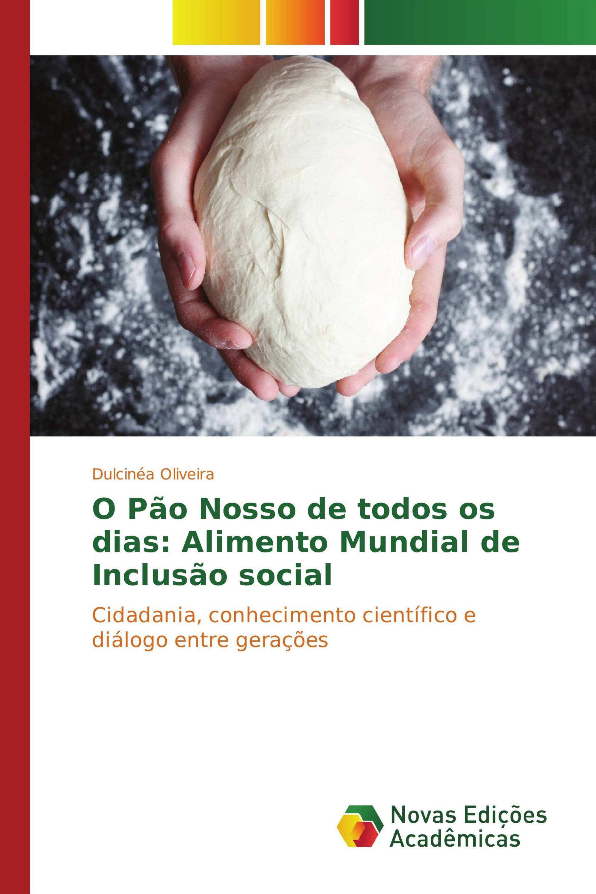 O Pão Nosso de todos os dias: Alimento Mundial de Inclusão social