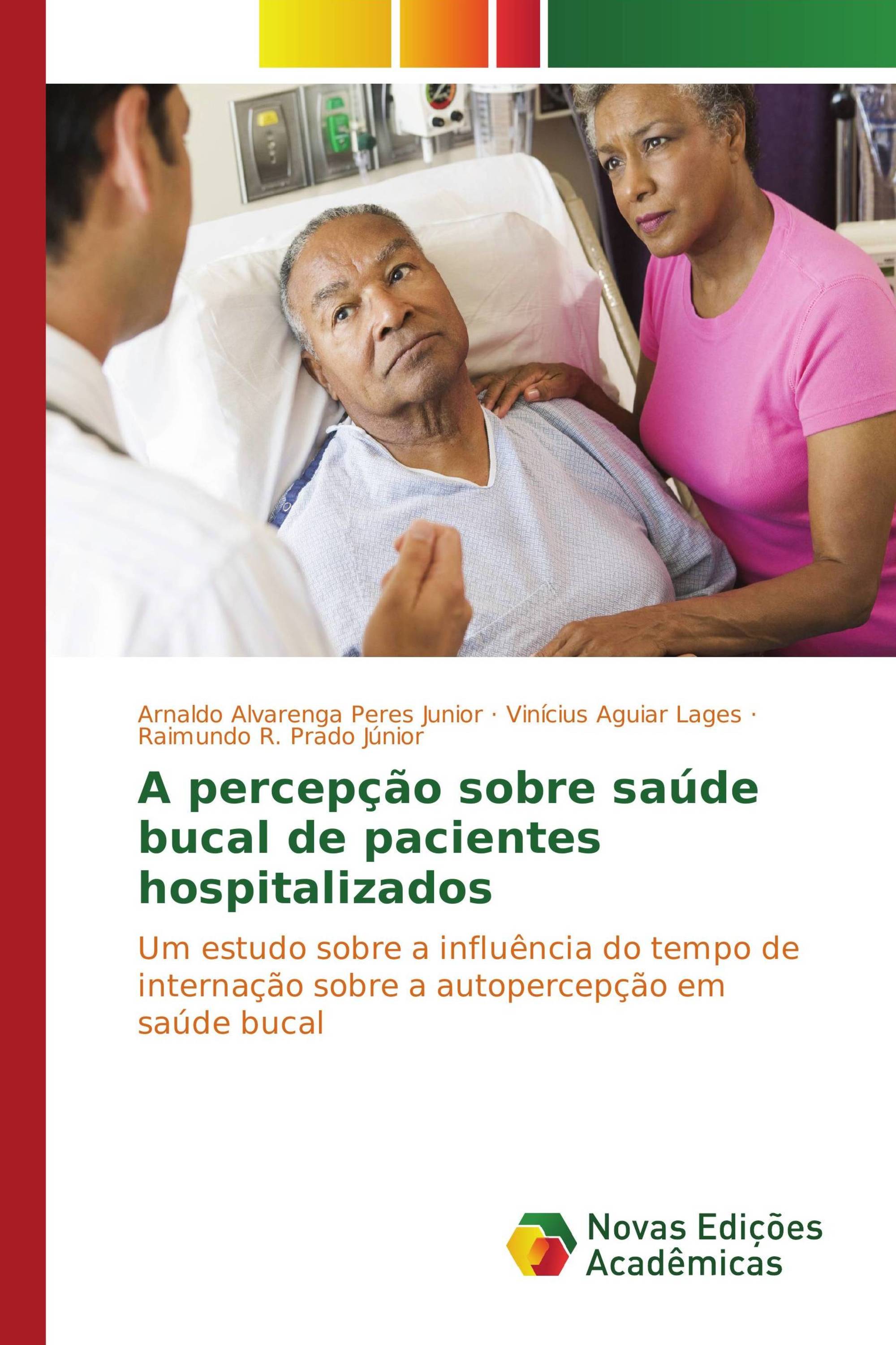 A percepção sobre saúde bucal de pacientes hospitalizados