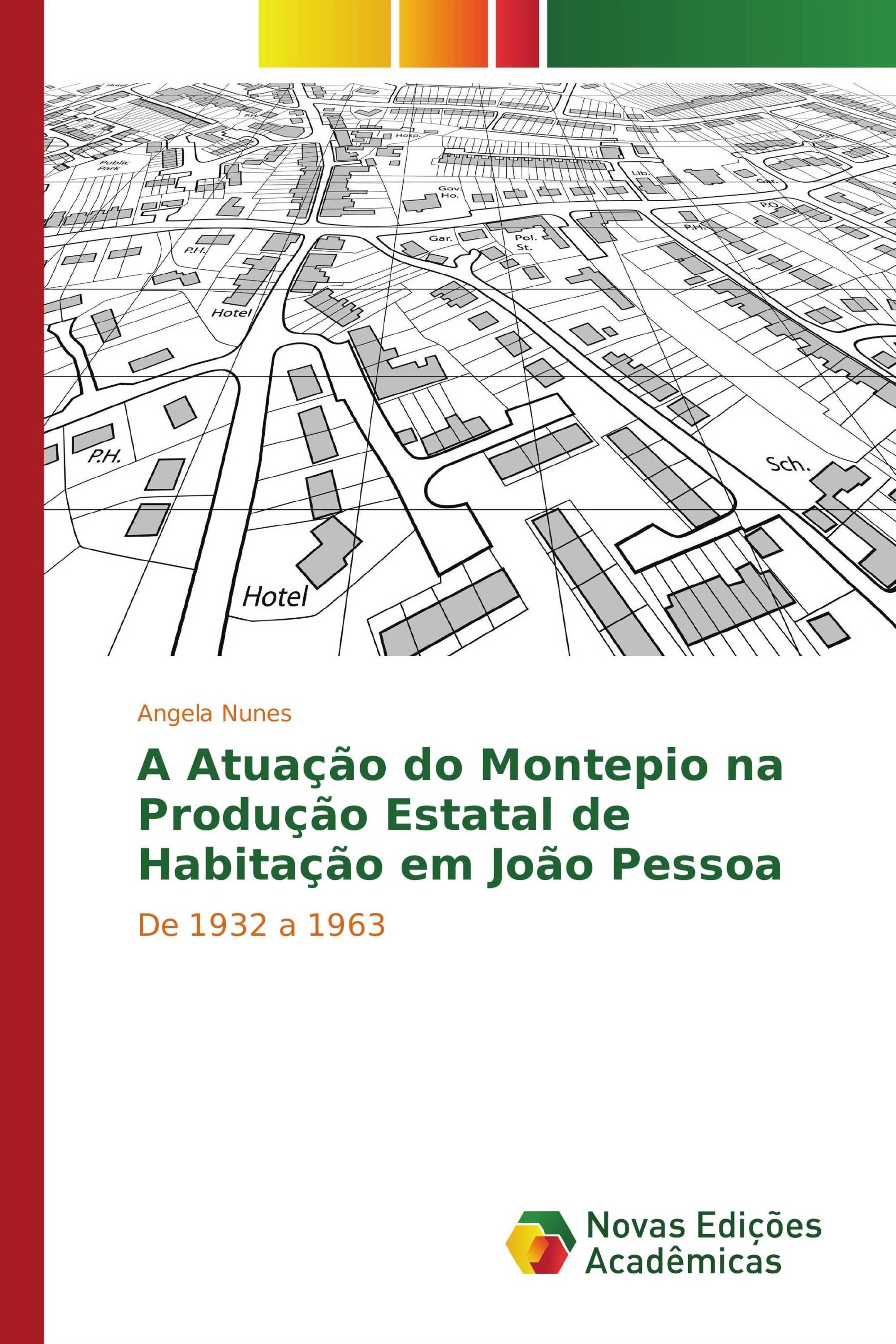 A Atuação do Montepio na Produção Estatal de Habitação em João Pessoa