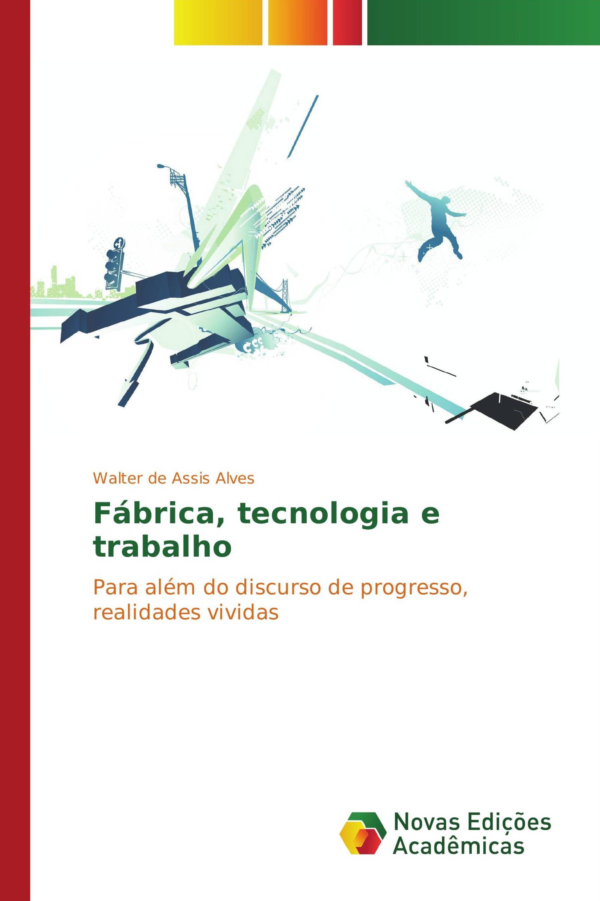 Fábrica, tecnologia e trabalho