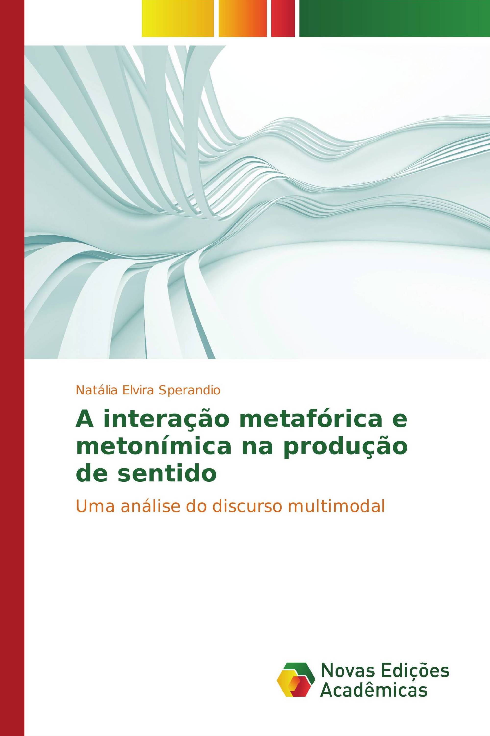 A interação metafórica e metonímica na produção de sentido