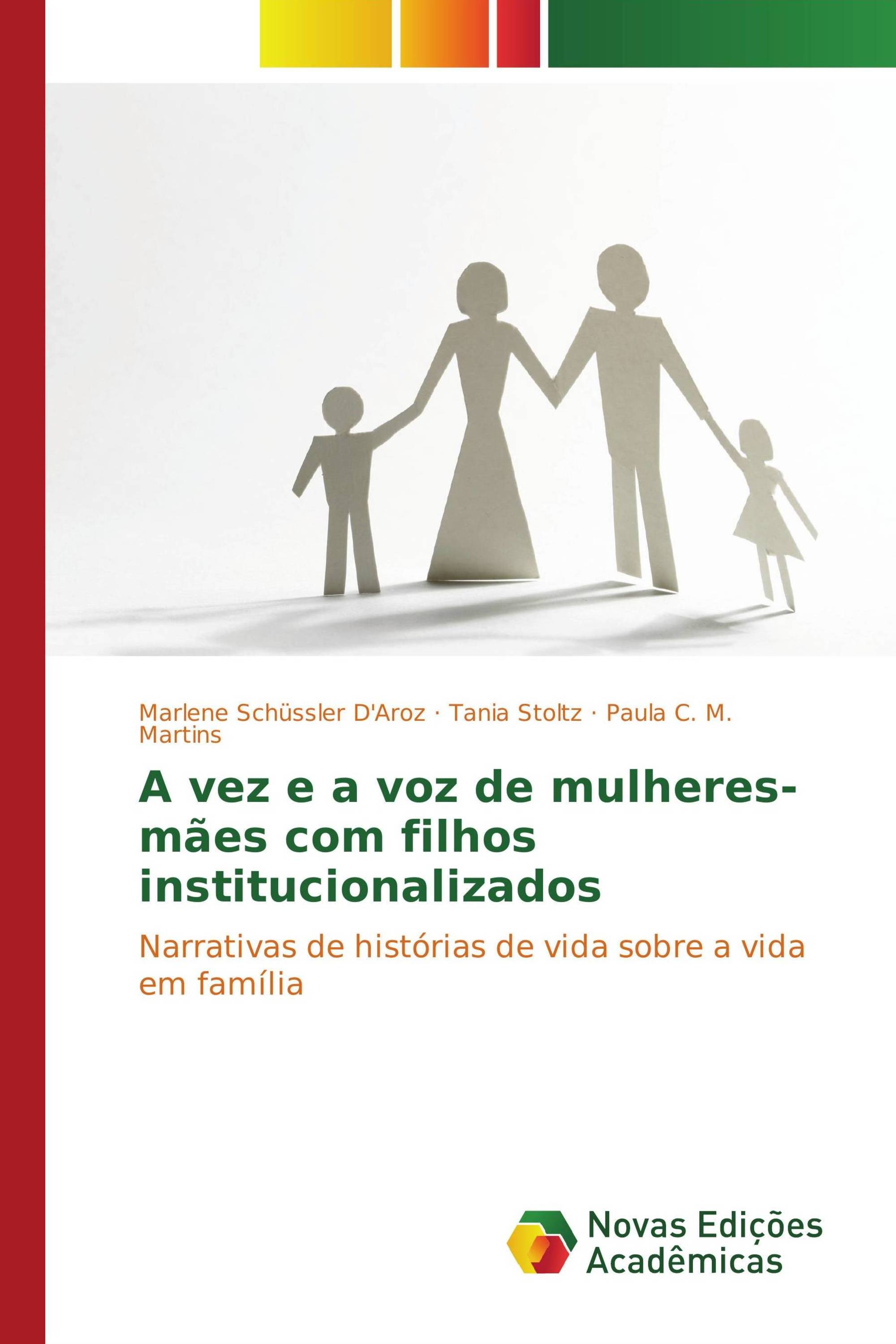 A vez e a voz de mulheres-mães com filhos institucionalizados