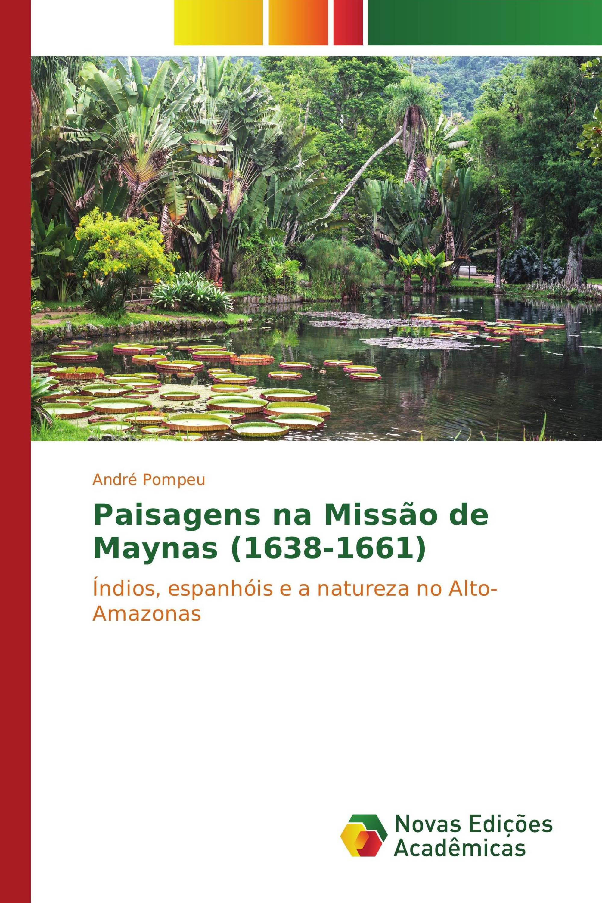 Paisagens na Missão de Maynas (1638-1661)