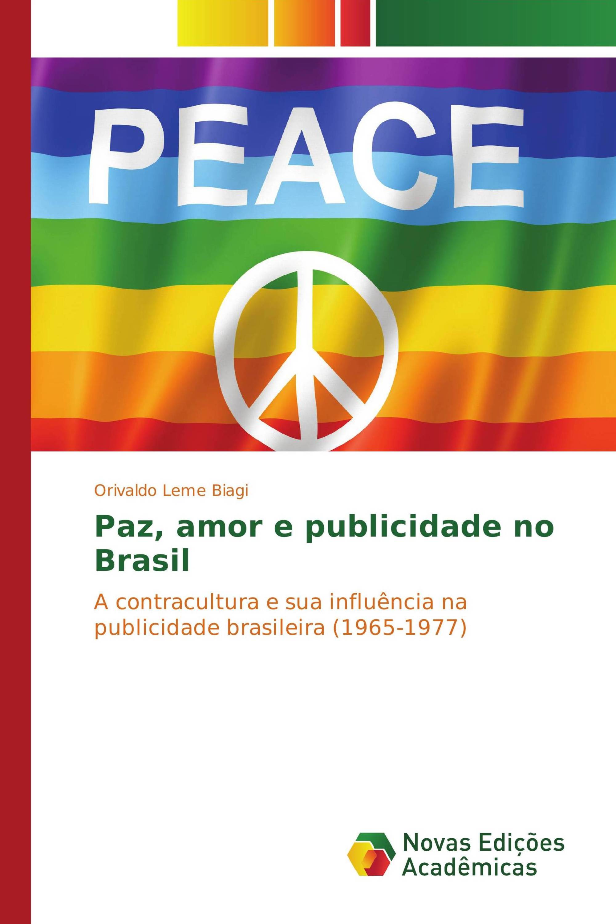 Paz, amor e publicidade no Brasil