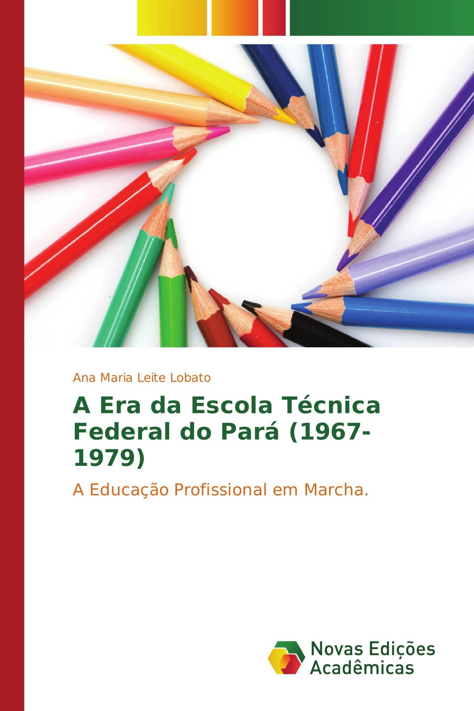 A Era da Escola Técnica Federal do Pará (1967-1979)