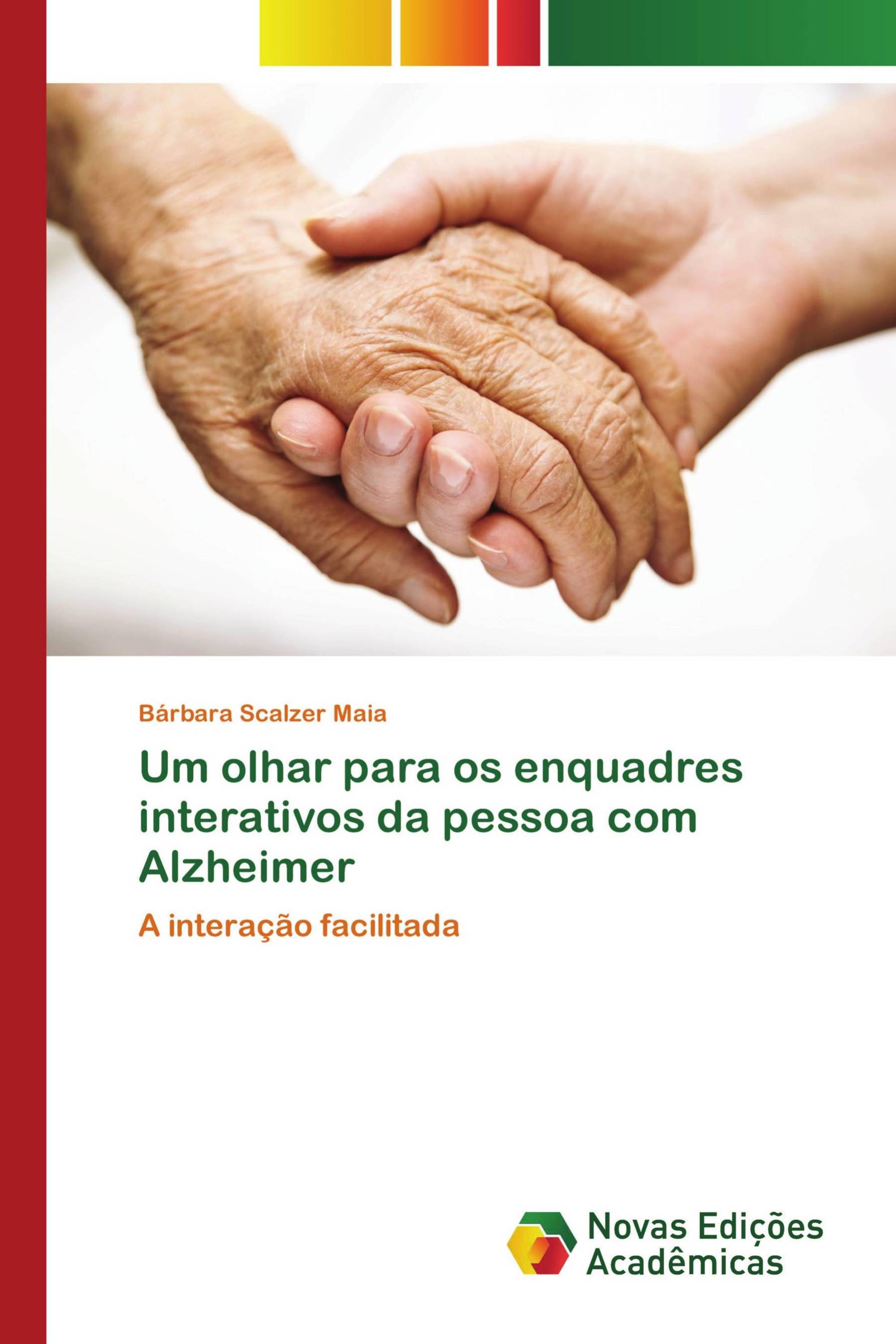 Um olhar para os enquadres interativos da pessoa com Alzheimer