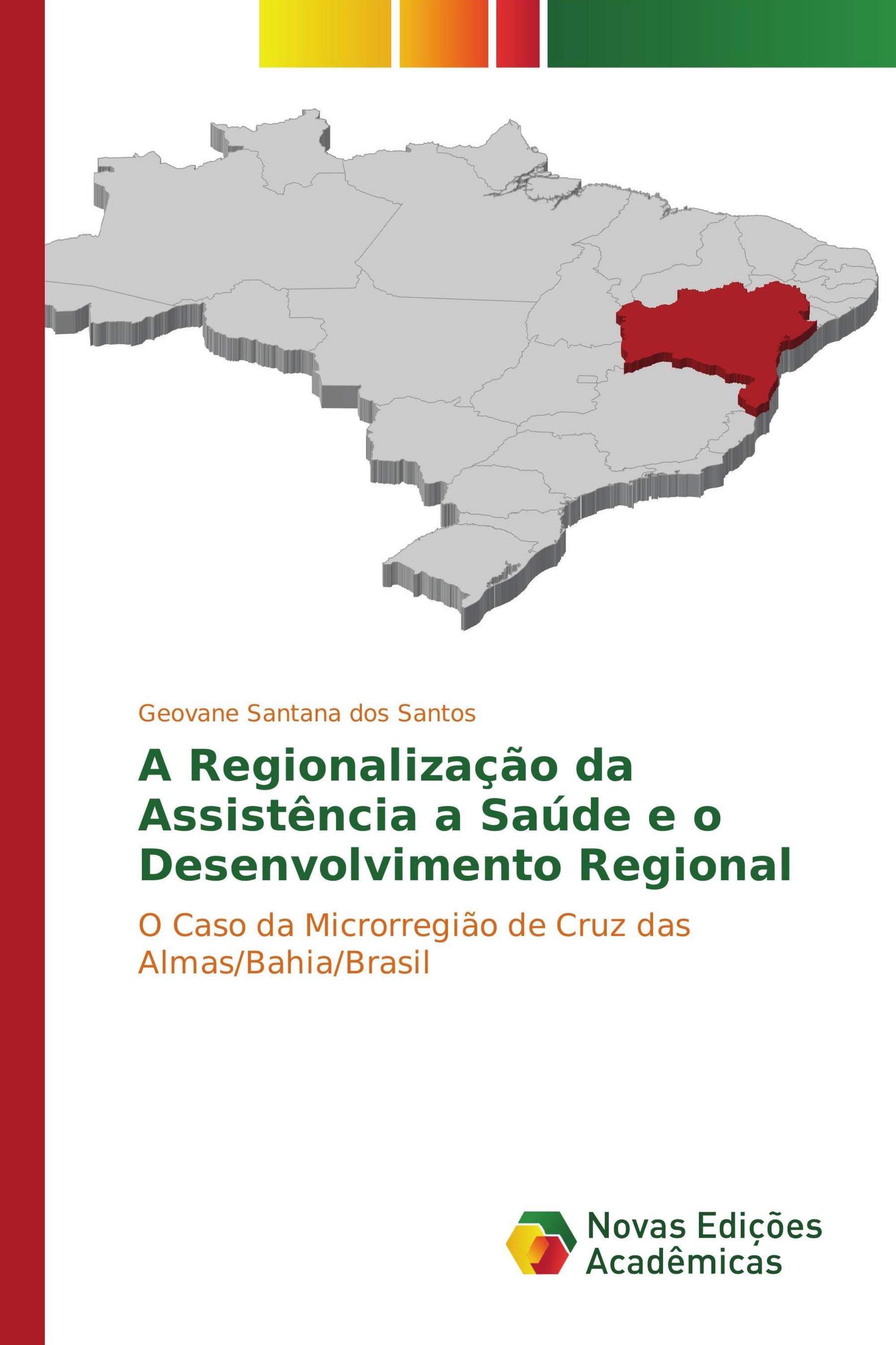 A Regionalização da Assistência a Saúde e o Desenvolvimento Regional